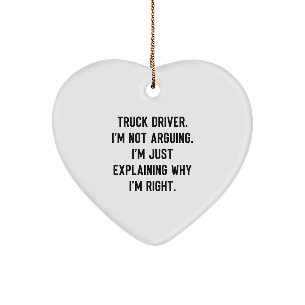 Playful Truck Driver Quote Novelty Christmas Ornament for Friends Gift - Image 1