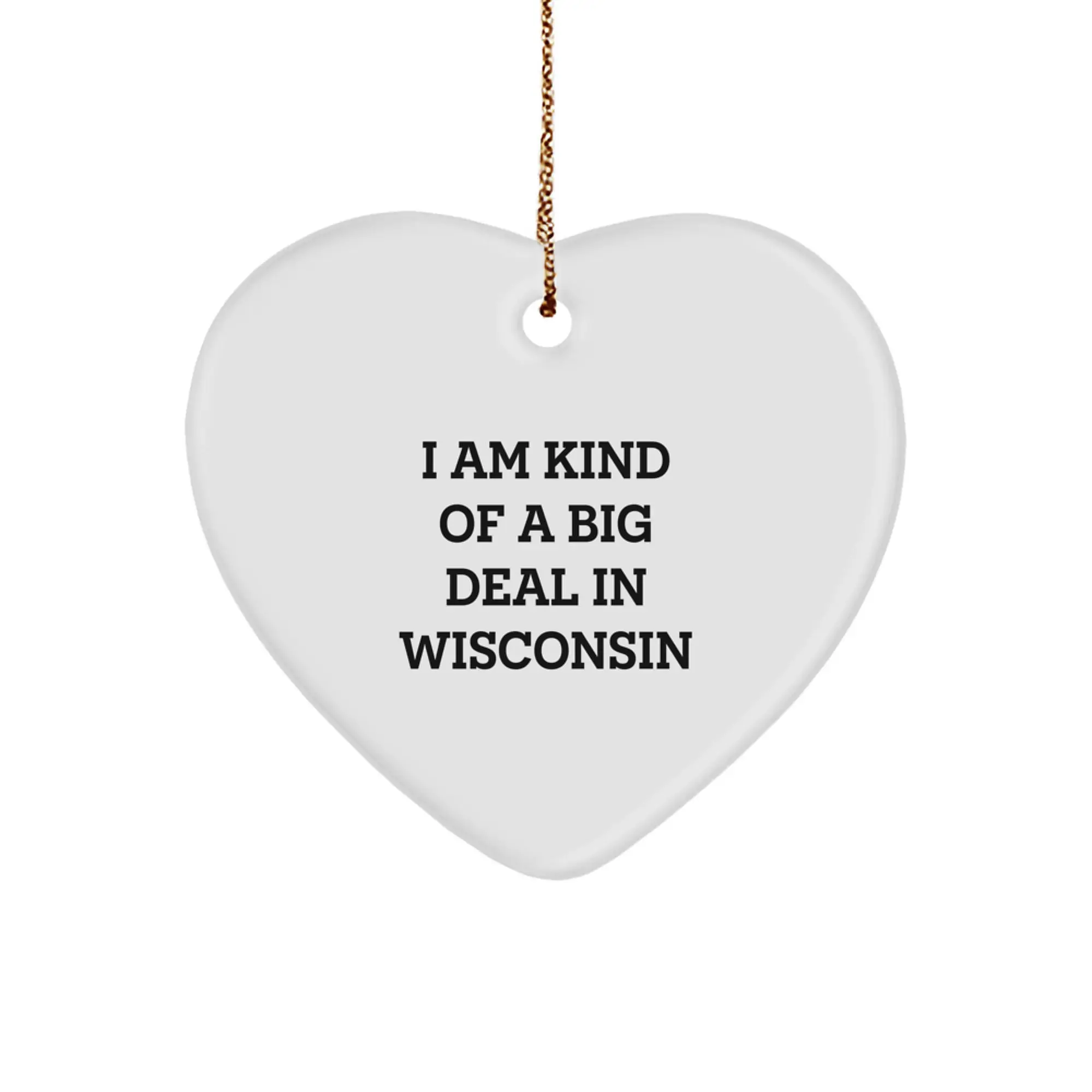 Wisconsin Funny Heart Ornament Gifts from Men to Women in Wisconsin, Christmas Unique Gifts - Image 1