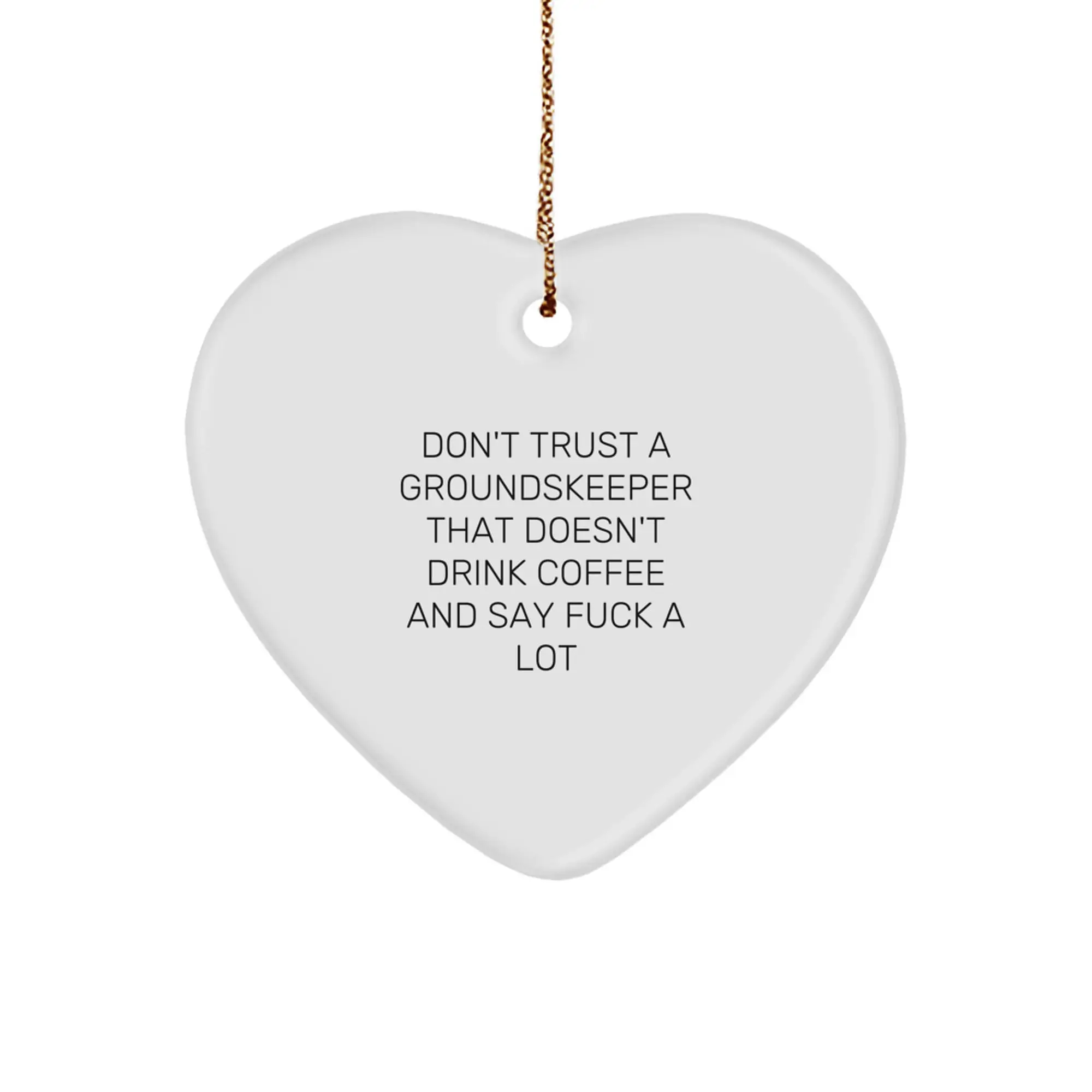 Sassy Groundskeeper Heart Ornament Christmas Gift for Friends - Image 1