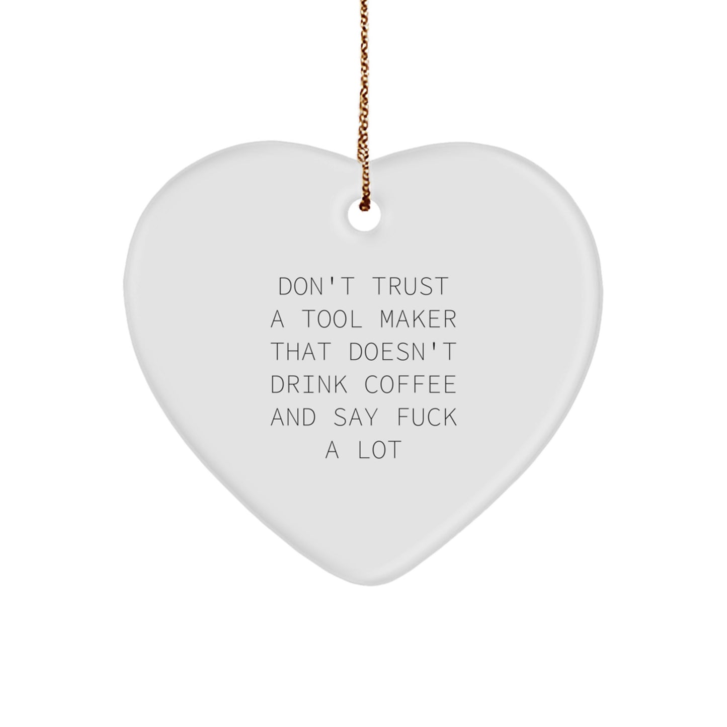 Funny Gifts from Tool Makers for Men, Heart Ornament Inspirational Quote Christmas Unique - Image 1