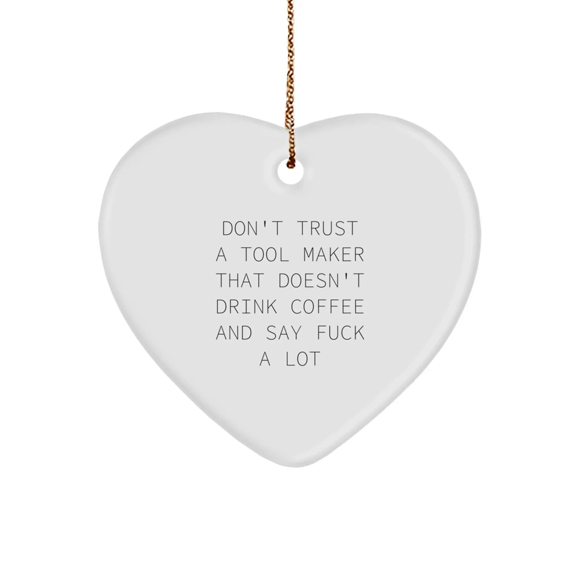Funny Gifts from Tool Makers for Men, Heart Ornament Inspirational Quote Christmas Unique