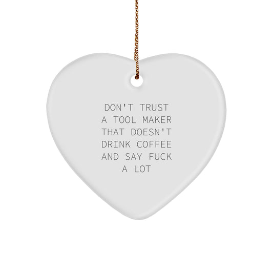 Funny Gifts from Tool Makers for Men, Heart Ornament Inspirational Quote Christmas Unique - Image 1