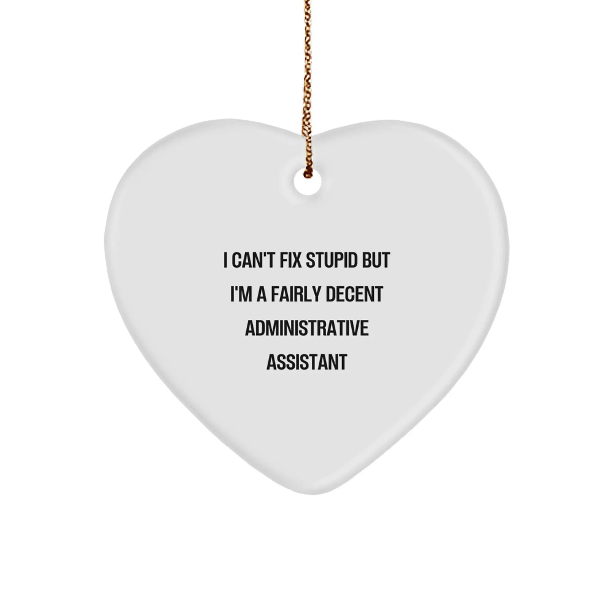 Funny Administrative Assistant Heart Ornament Gifts from Friends for Men Women Coworkers Family with Humorous Quote - Image 1