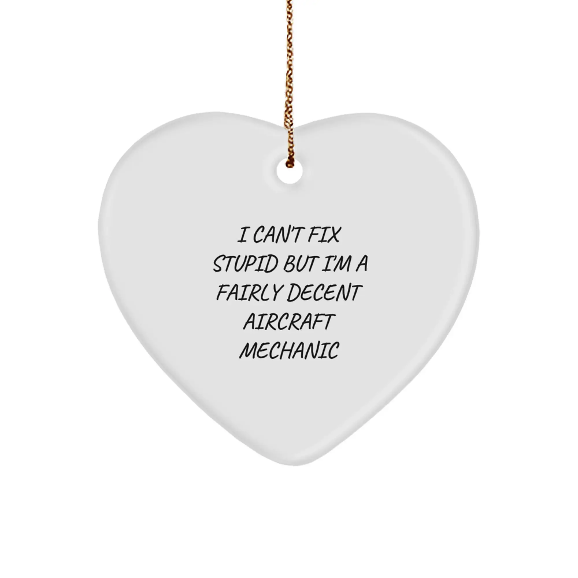 Funny Gifts for Aircraft Mechanic Friends, Heart Ornament from Men, A Humorous Christmas Unique Gifts - Image 1
