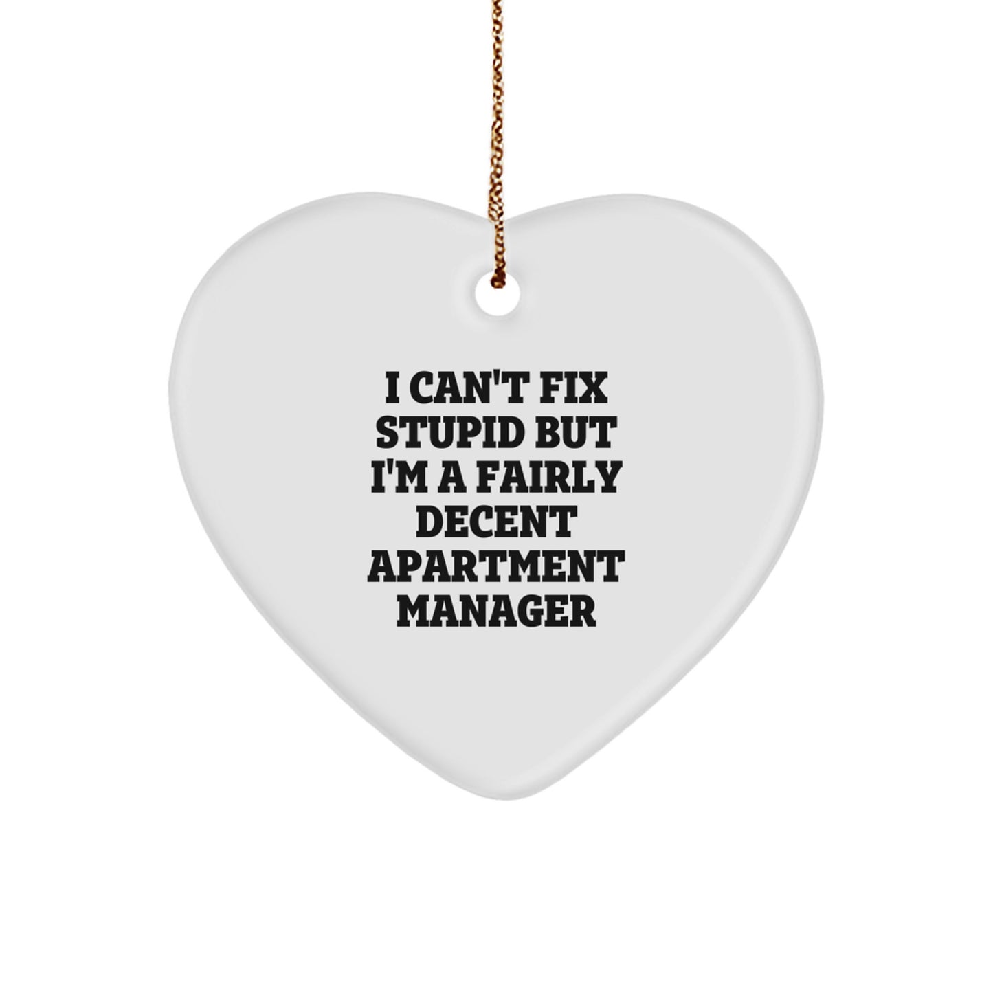 Funny Apartment Manager Quotes Gifts from Friends - Heart Ornament for Christmas Unique Presents - Image 1