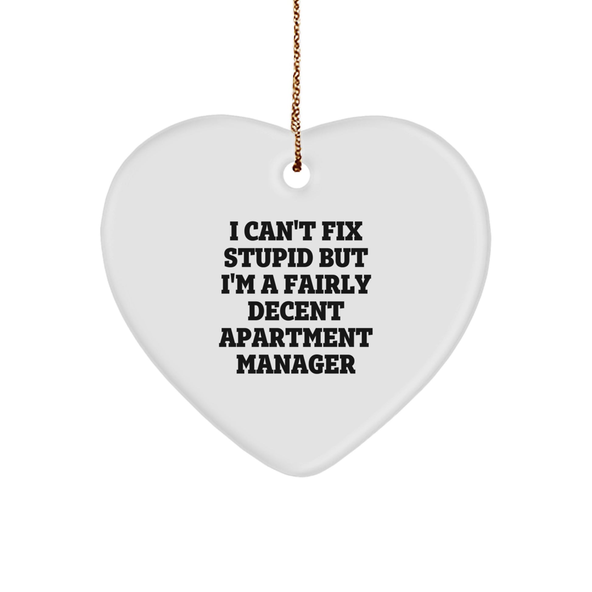 Funny Apartment Manager Quotes Gifts from Friends - Heart Ornament for Christmas Unique Presents - Image 1