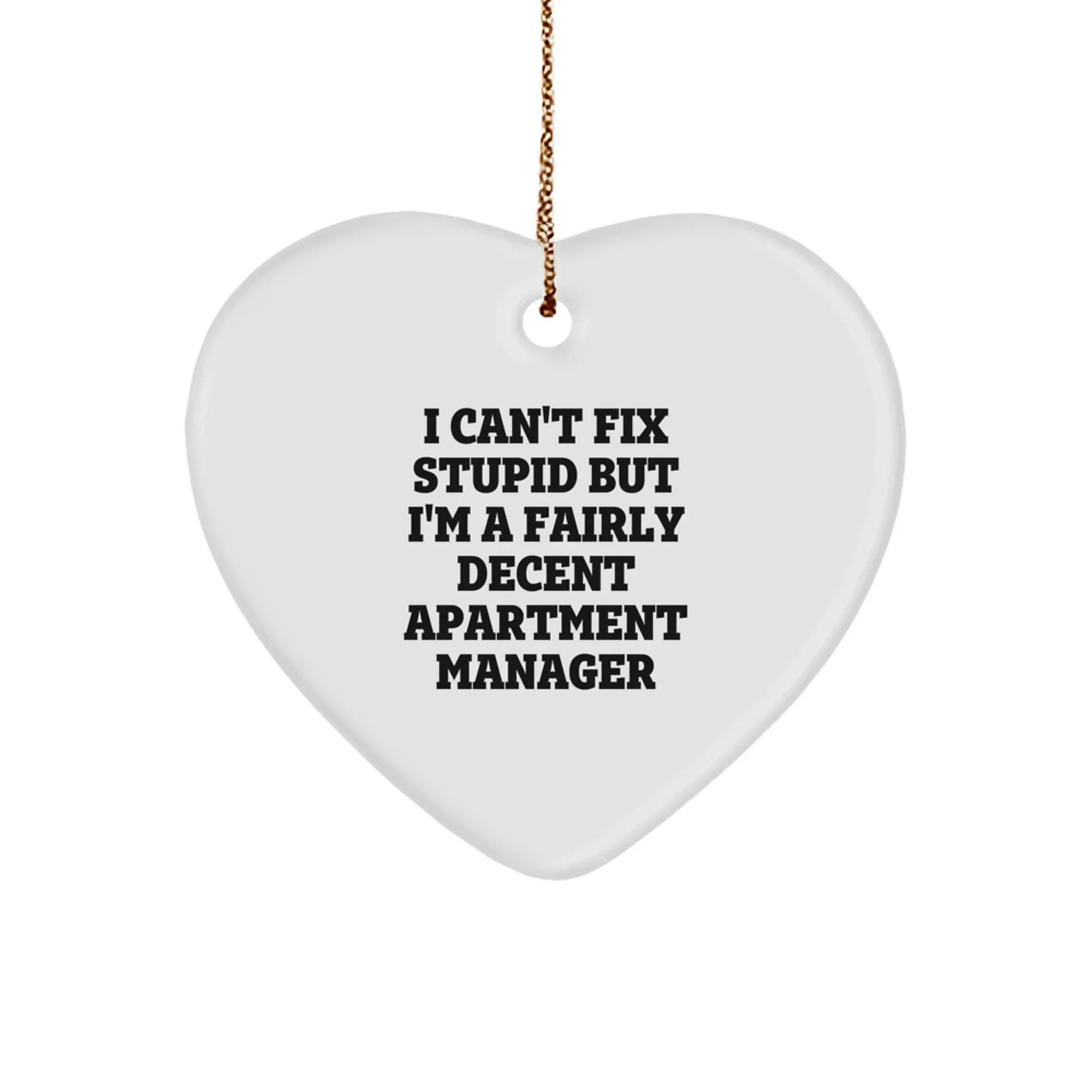 Funny Apartment Manager Quotes Gifts from Friends - Heart Ornament for Christmas Unique Presents