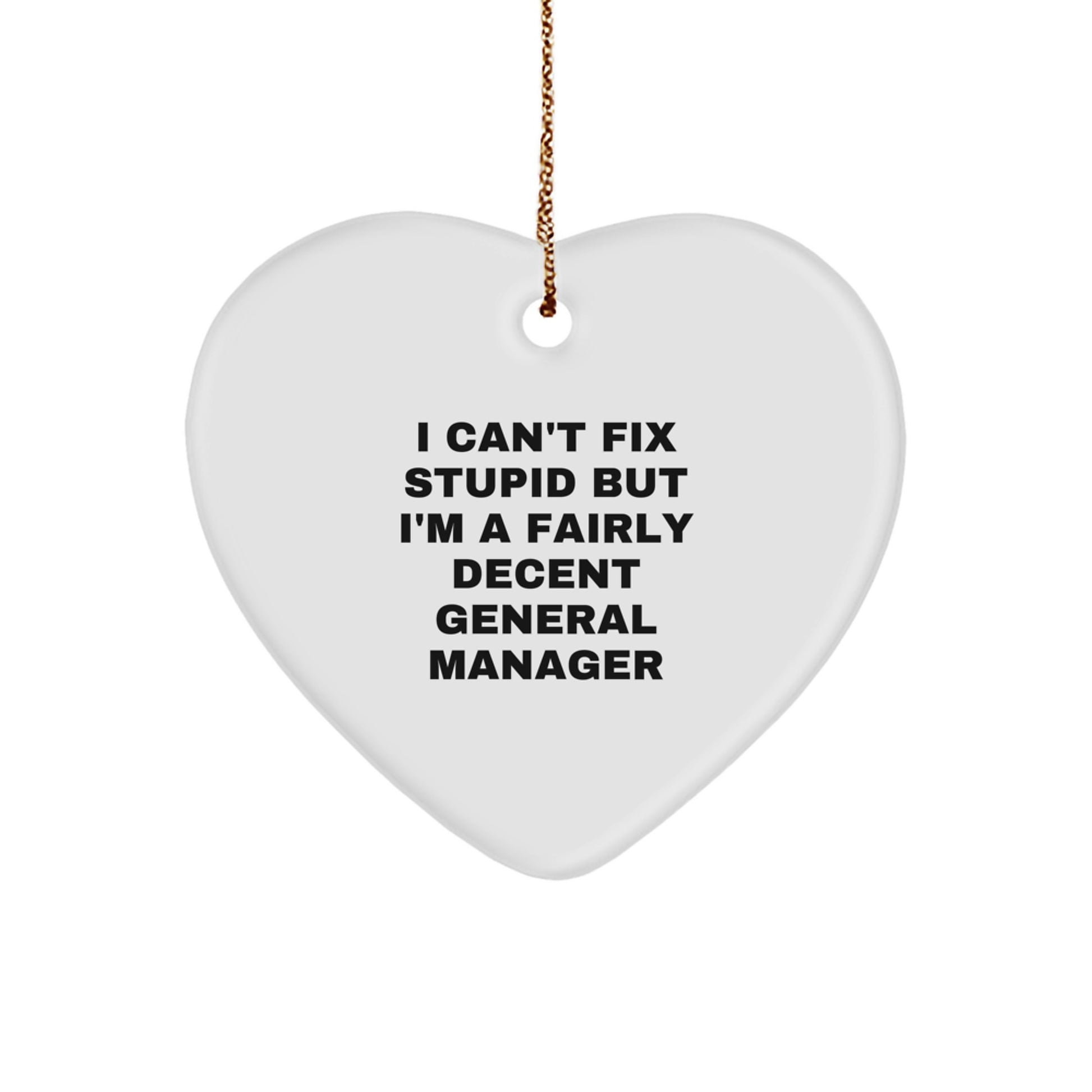 Funny General Manager Heart Ornament Gifts from Friends and Family, Inspirational Quote for Men or Women, Christmas Unique Decorations - Image 1