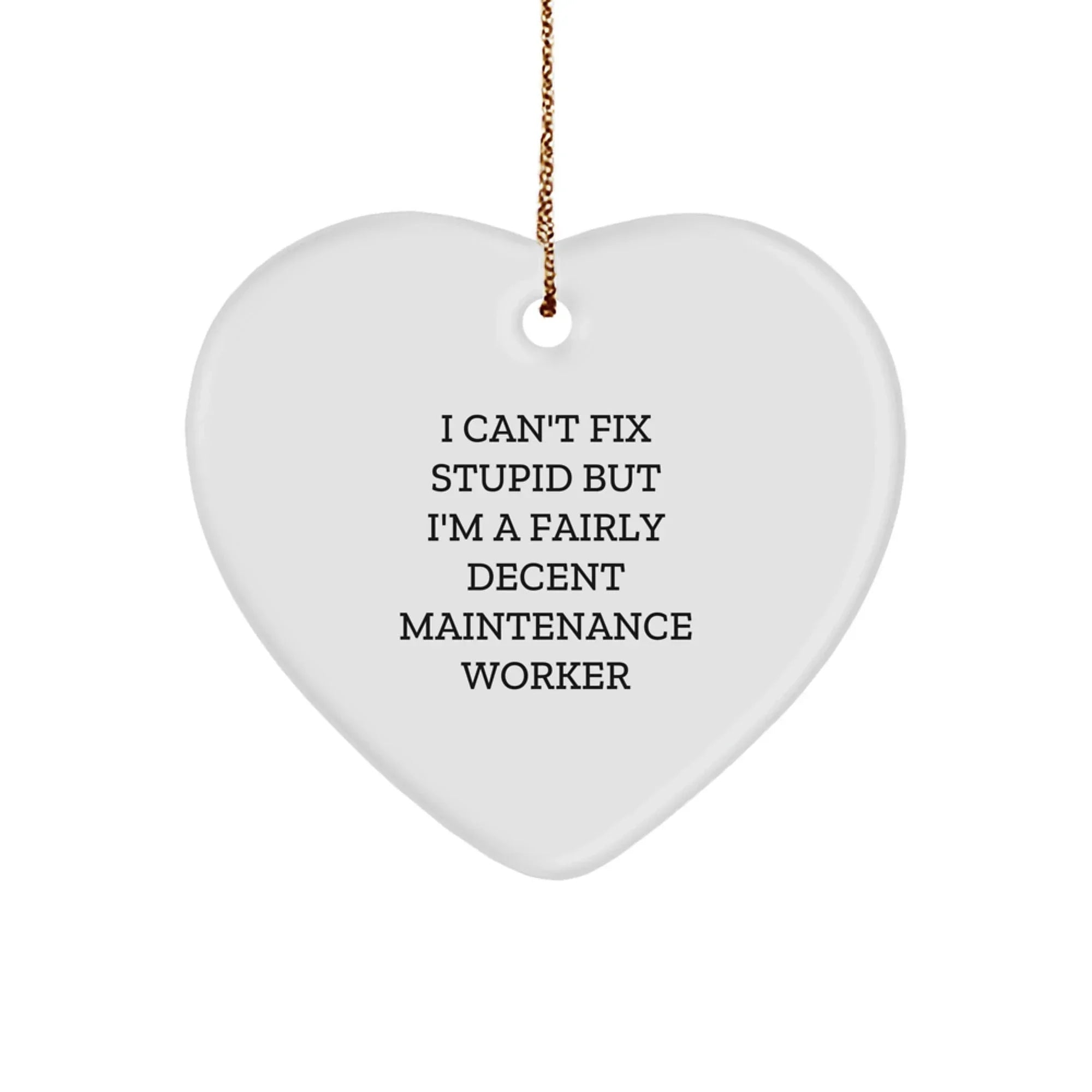 Funny Maintenance Worker Gifts for Men Maintenance Staff Gifts from Friends for Christmas Unique Heart Ornament
