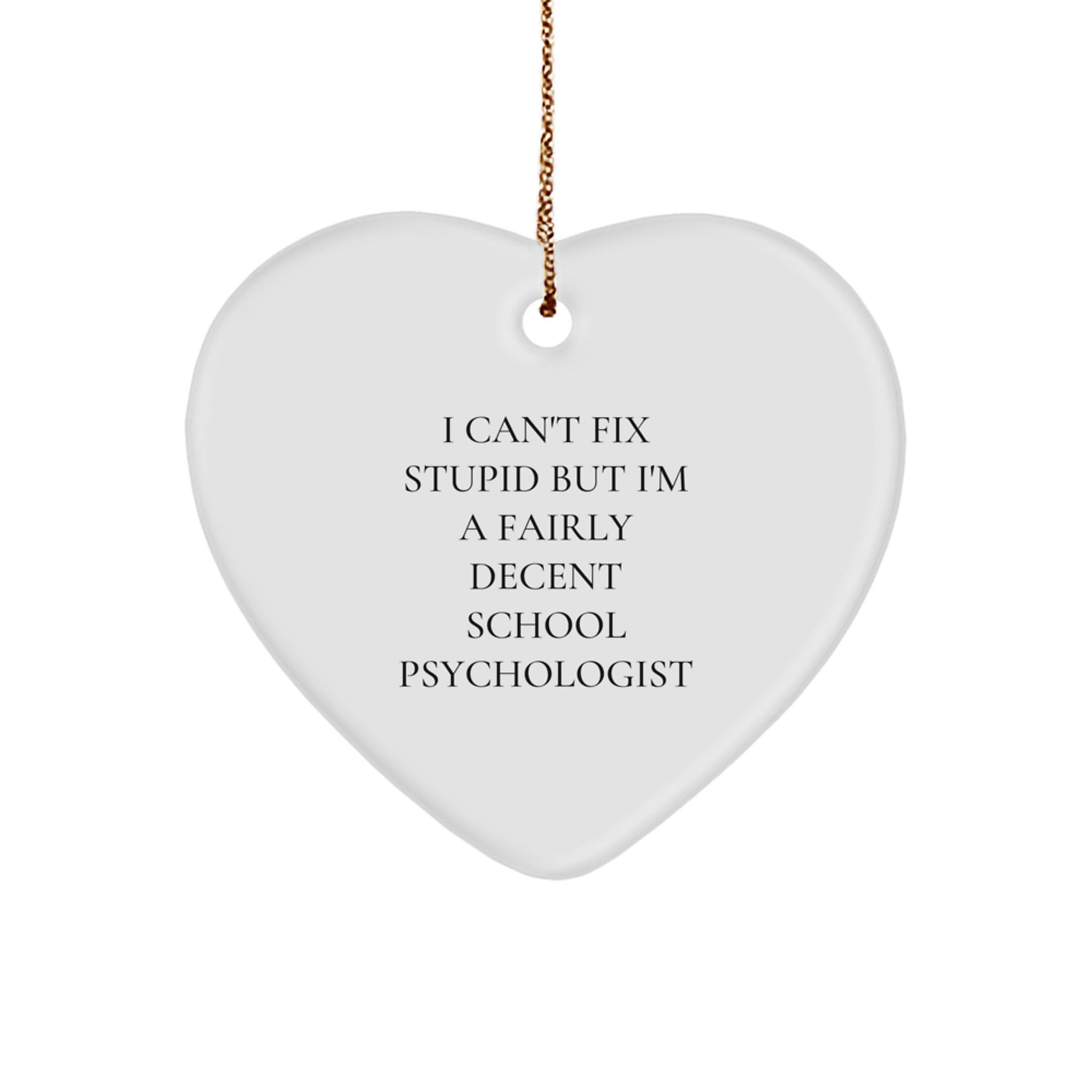 Funny School Psychologist Heart Ornament Gifts from Friends to School Psychologist Men, Unique Christmas Unique Gifts for School Psychologist - Image 1