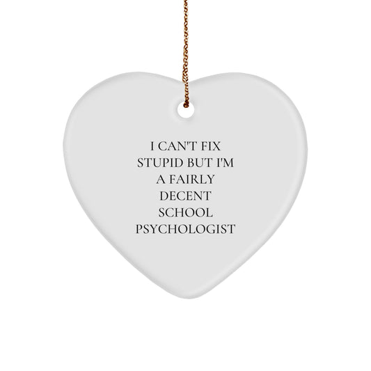 Funny School Psychologist Heart Ornament Gifts from Friends to School Psychologist Men, Unique Christmas Unique Gifts for School Psychologist - Image 1