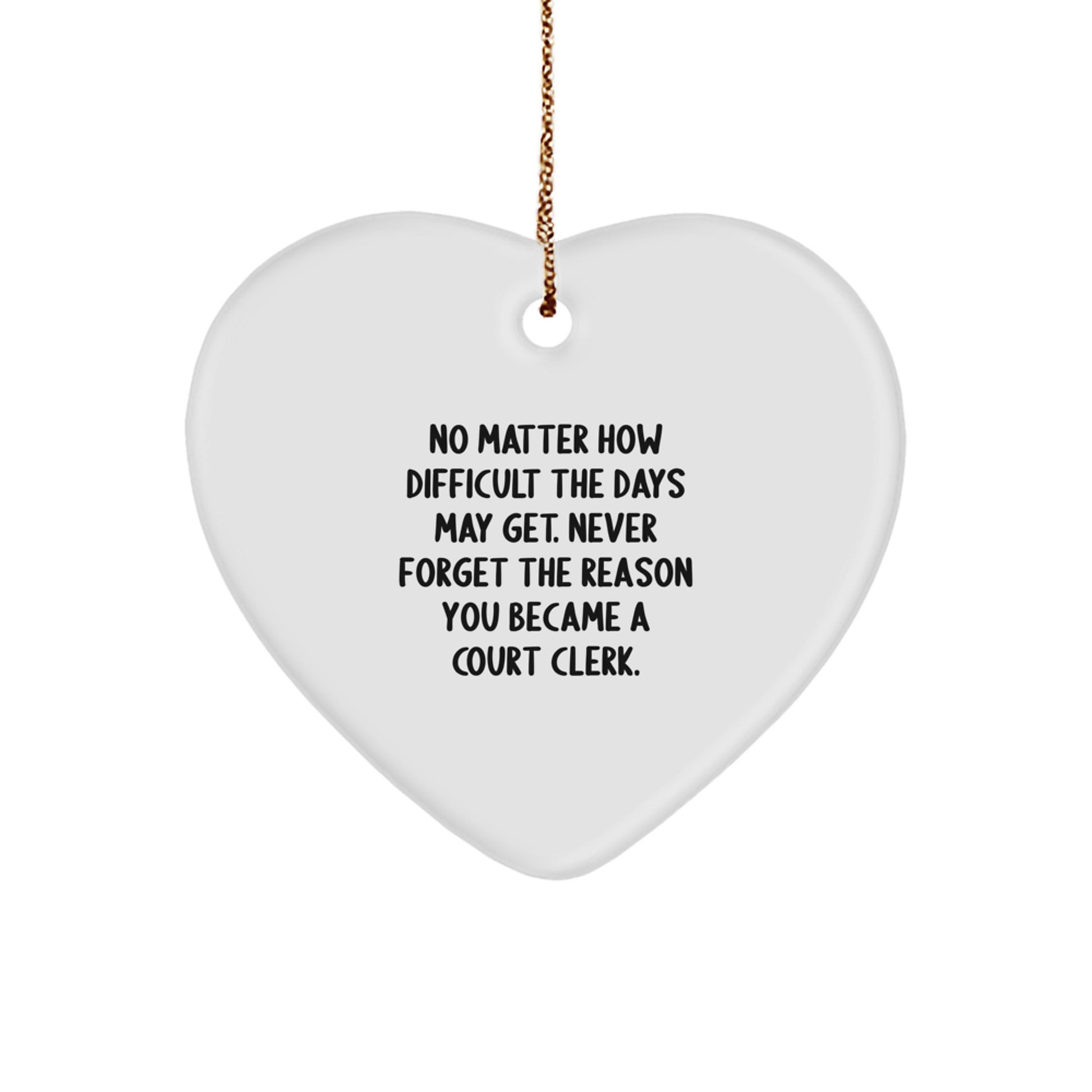 Funny Court Clerk Heart Ornament with Inspirational Quote Gifts from Friends to Court Clerks, Unique Christmas Decorations for Work, Home, and Office - Image 1