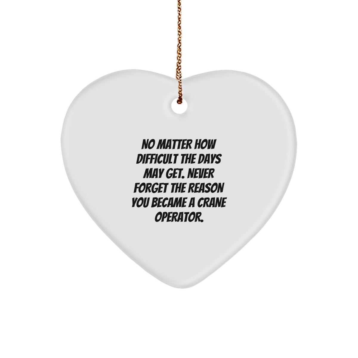Motivational Crane Operator Xmas Ornament for Roommates Memento Gift - Image 1