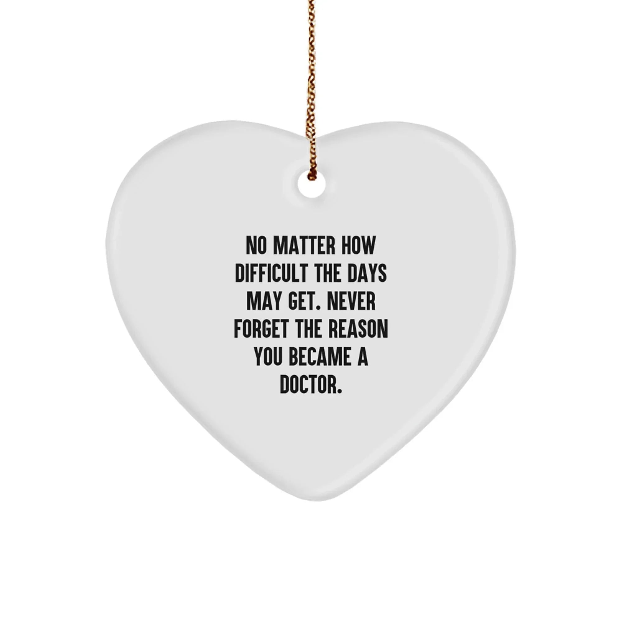 Funny Doctor Gifts from Friends and Family - Heart Ornament, Inspirational Quote, Christmas Unique