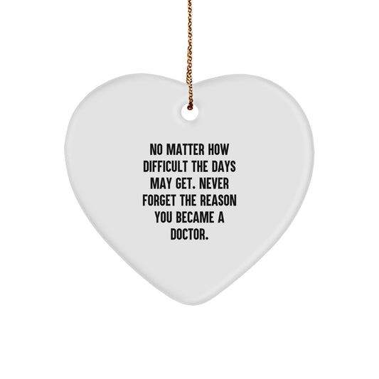 Funny Doctor Gifts from Friends and Family - Heart Ornament, Inspirational Quote, Christmas Unique - Image 1