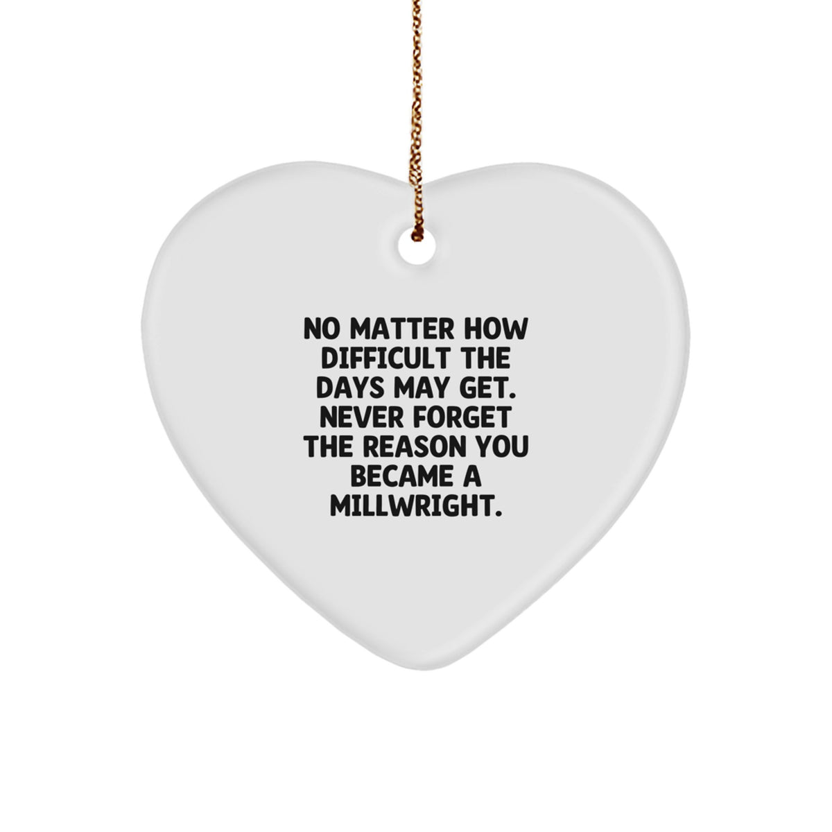 Millwright Christmas Ornament for Coworkers Gift – Never Forget Reason - Image 1