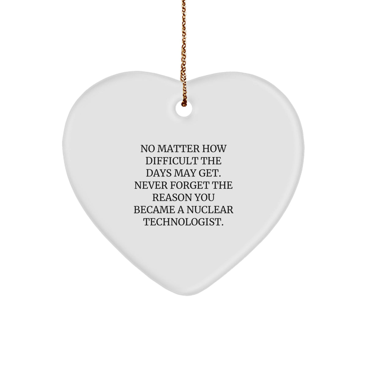 Nuclear Technologist Treasure Heart Ornament for Family Christmas Gift - Image 1