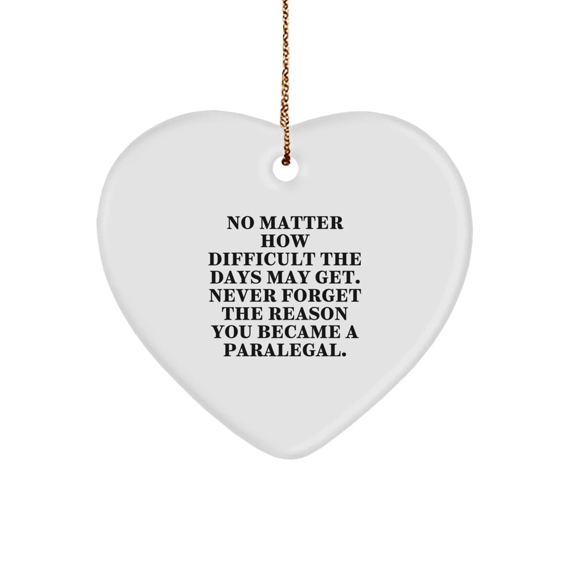 Gifts for Paralegal Men, Funny Heart Ornament, Inspirational Quote, Paralegal Gifts, Christmas Unique Decor