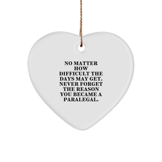 Gifts for Paralegal Men, Funny Heart Ornament, Inspirational Quote, Paralegal Gifts, Christmas Unique Decor - Image 1