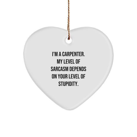 Funny Carpenter Heart Ornament Gifts from Friends for Carpenter Men on Christmas Unique Gifts - Image 1