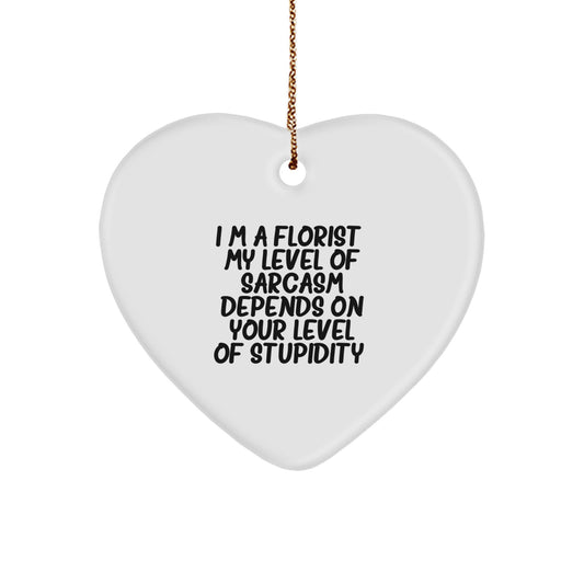 Funny Florist Gifts from Men or Women, Sarcasm Heart Ornament for Florist, Christmas Unique Gifts for Florist Friends or Family - Image 1