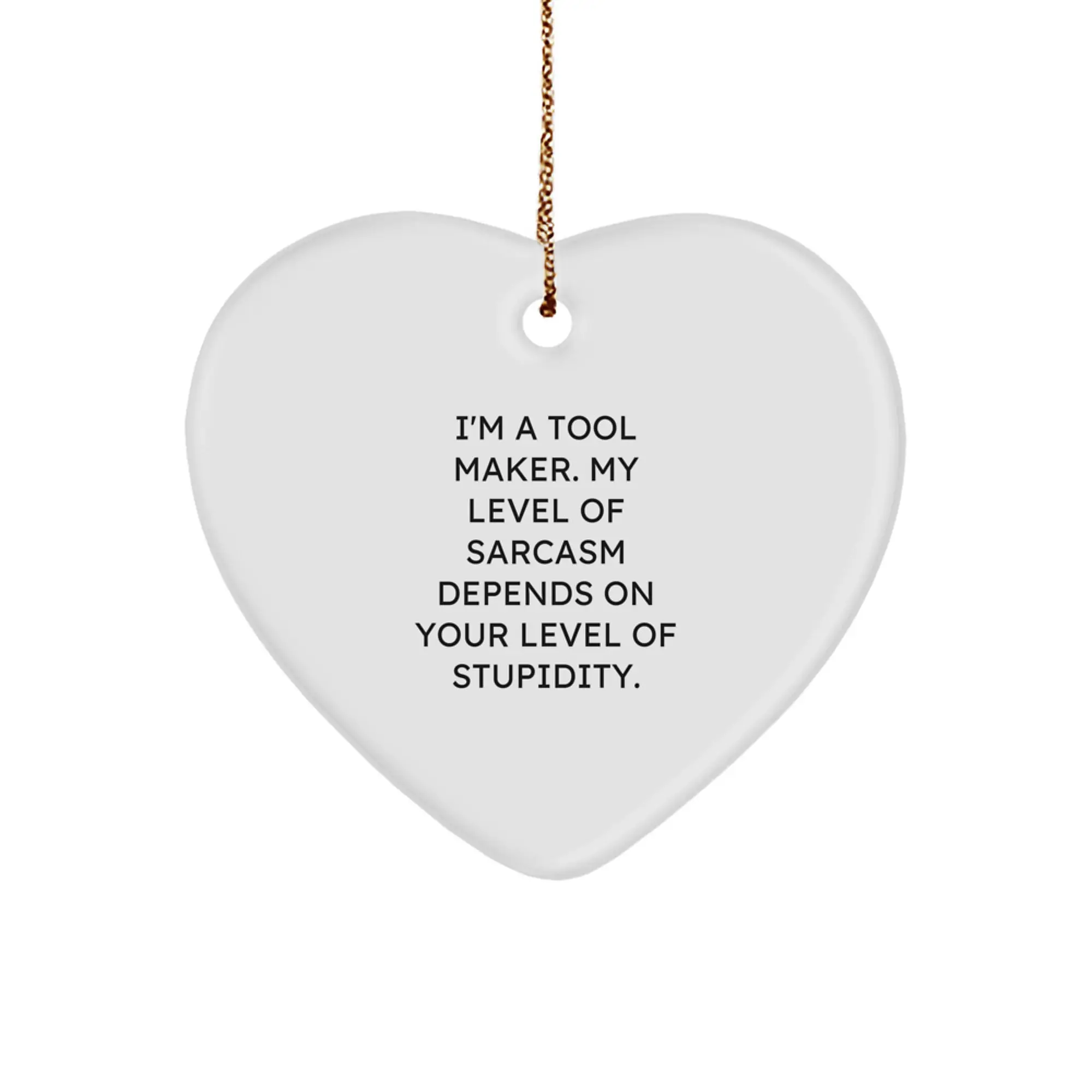 A Funny Gift from Tool Makers for Tool Makers, Heart Ornament, Christmas Unique Gifts from Friends to Tool Makers - Image 1