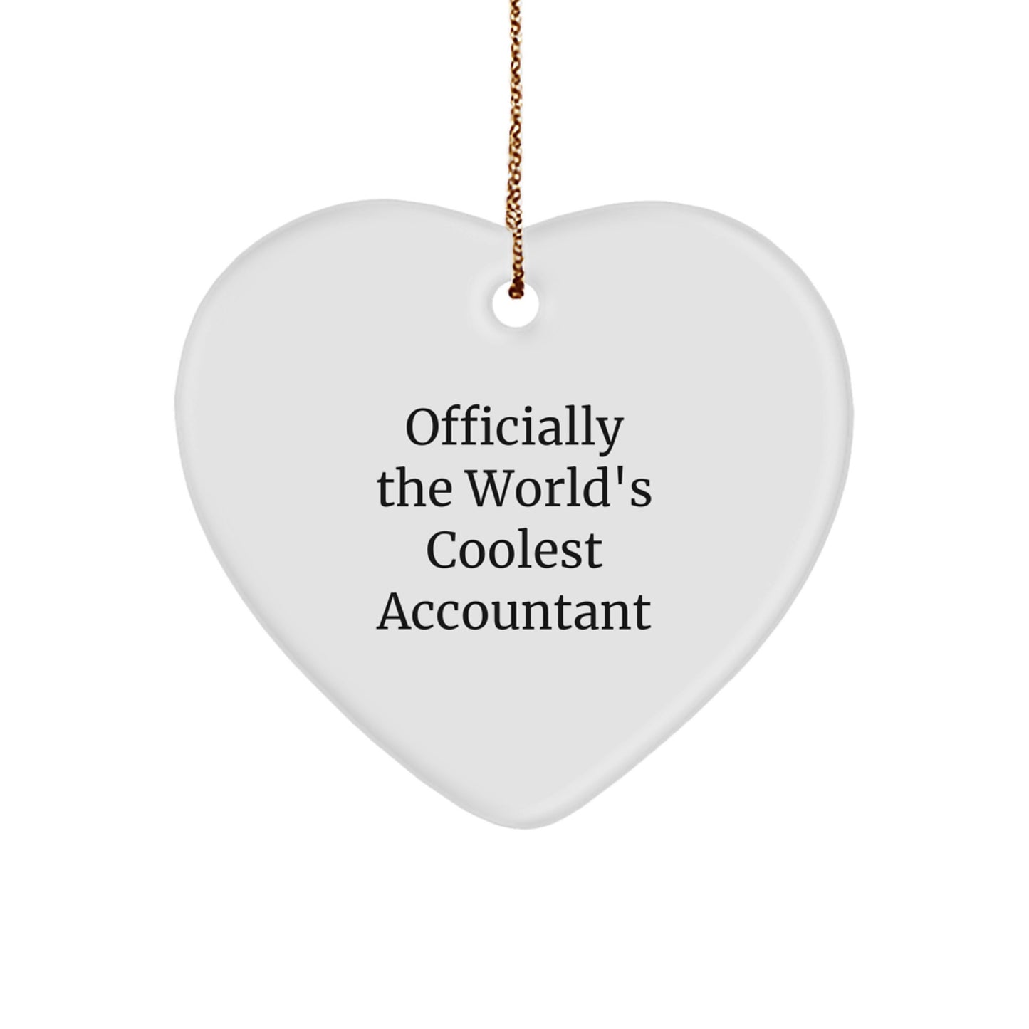 Accountant Heart Ornament Gifts from Friends and Family - Funny Quote Officially The World's Coolest Accountant, Christmas Unique Gifts for Accountant Men and Women - Image 1
