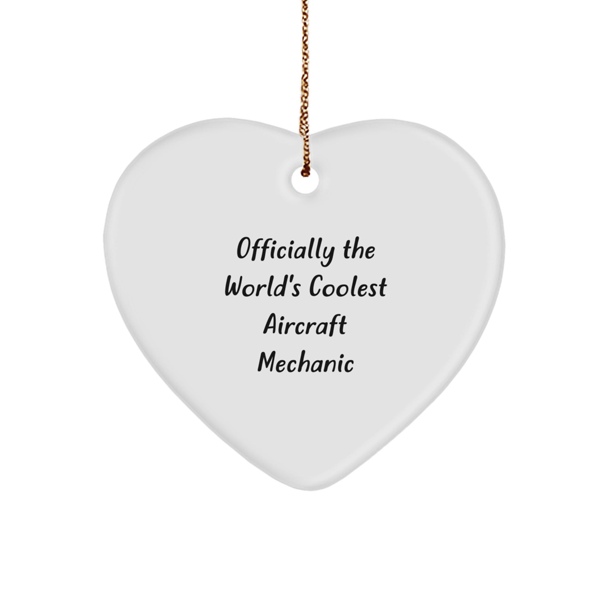Funny Aircraft Mechanic Heart Ornament Gifts from Friends for Men - 'Officially The World\'s Coolest Aircraft Mechanic' Christmas Unique Gifts - Image 1