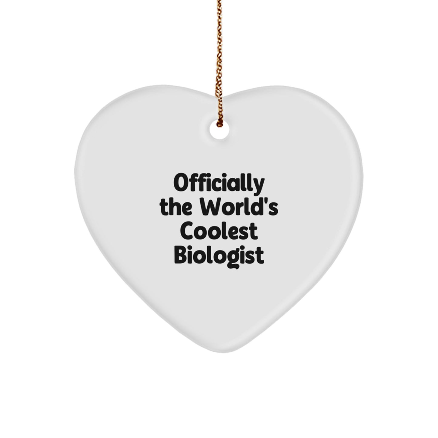 Funny Biologist Gifts from Friends, Officially The World's Coolest Biologist Heart Ornament for Christmas Unique Gifts, Perfect for Biologist Men or Women - Image 1