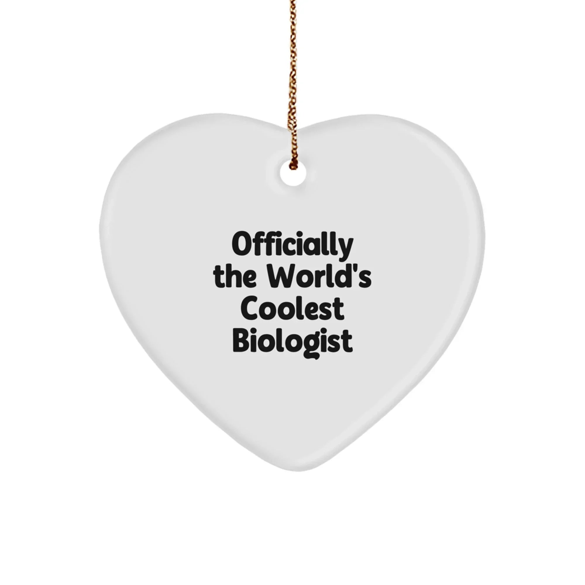 Funny Biologist Gifts from Friends, Officially The World's Coolest Biologist Heart Ornament for Christmas Unique Gifts, Perfect for Biologist Men or Women