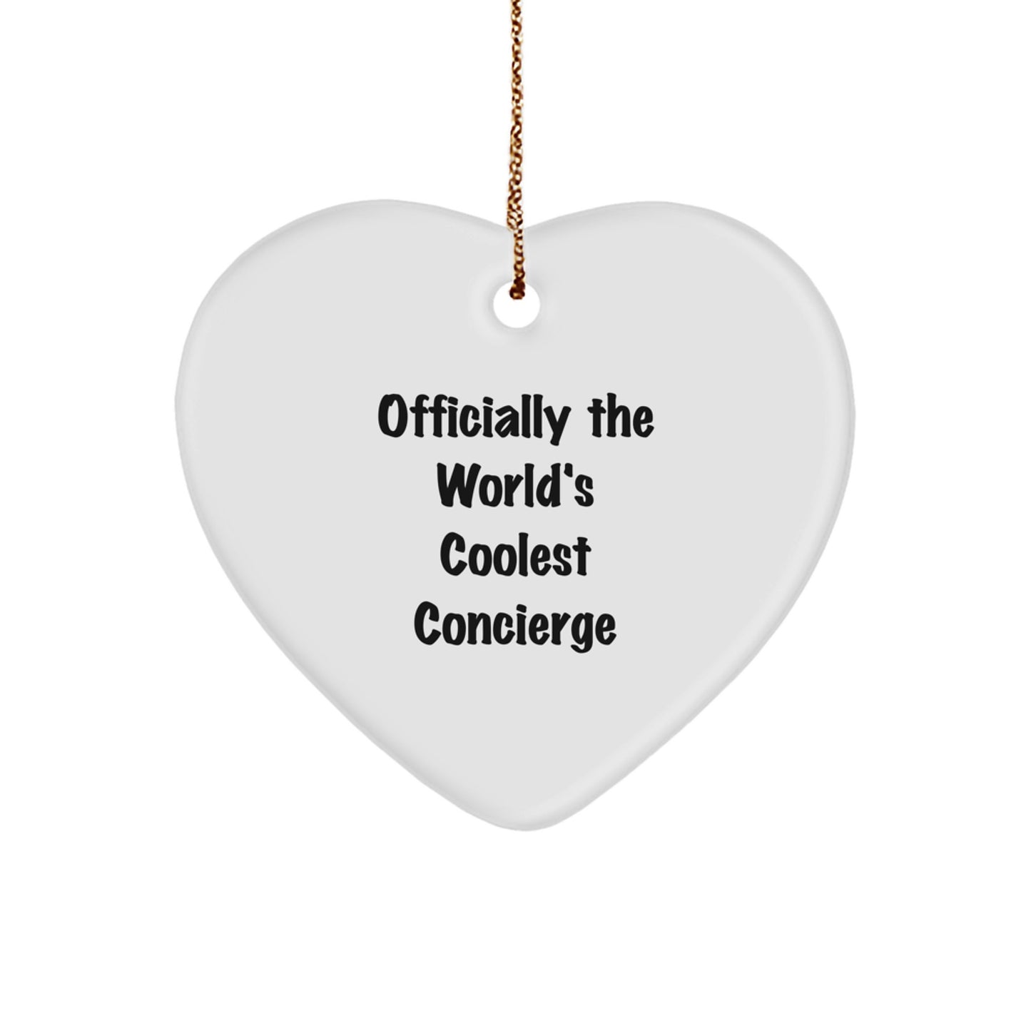 Funny Concierge Gifts from Friends for Men, Women, or Coworkers - Heart Ornament, Officially The World's Coolest Concierge - Image 1