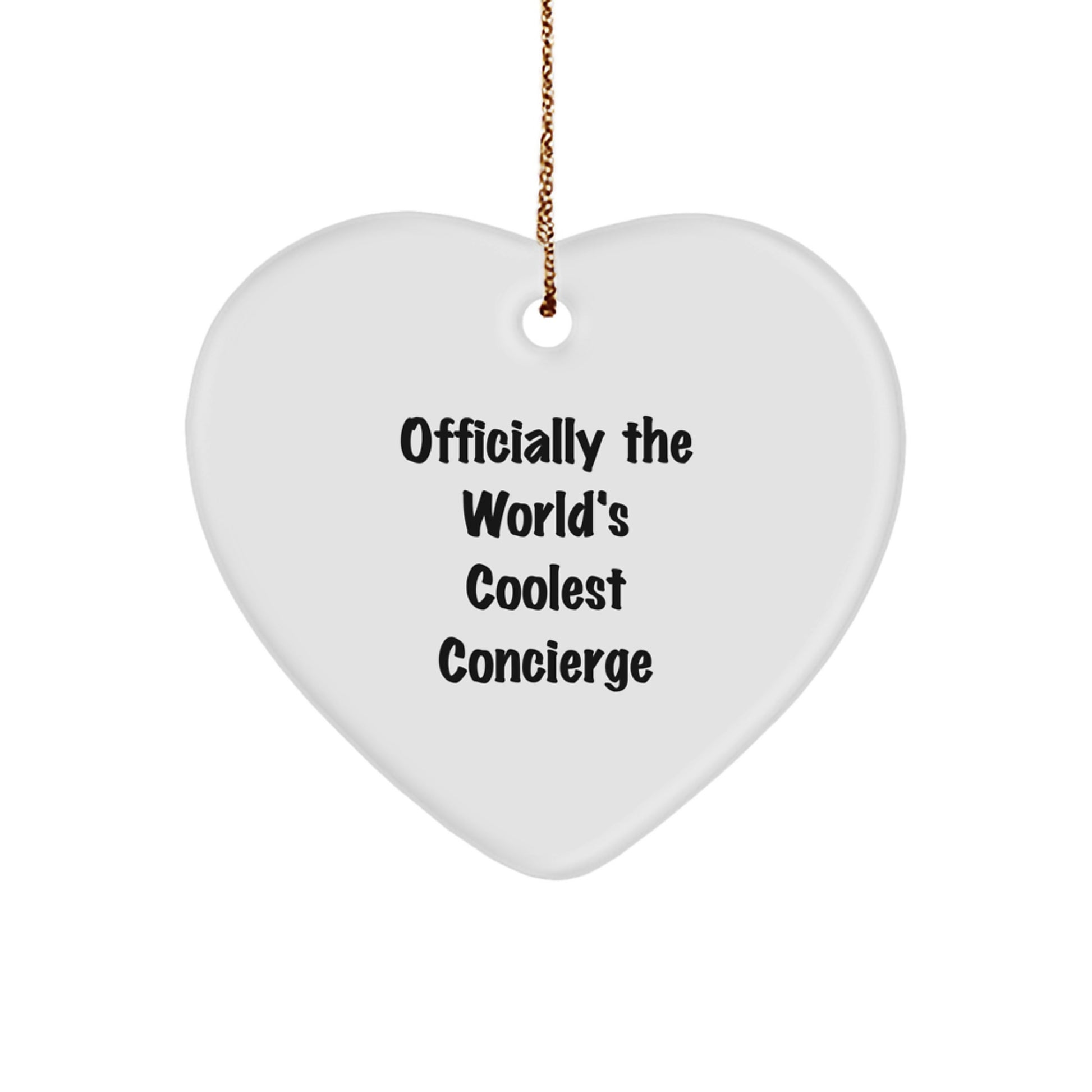 Funny Concierge Gifts from Friends for Men, Women, or Coworkers - Heart Ornament, Officially The World's Coolest Concierge - Image 1