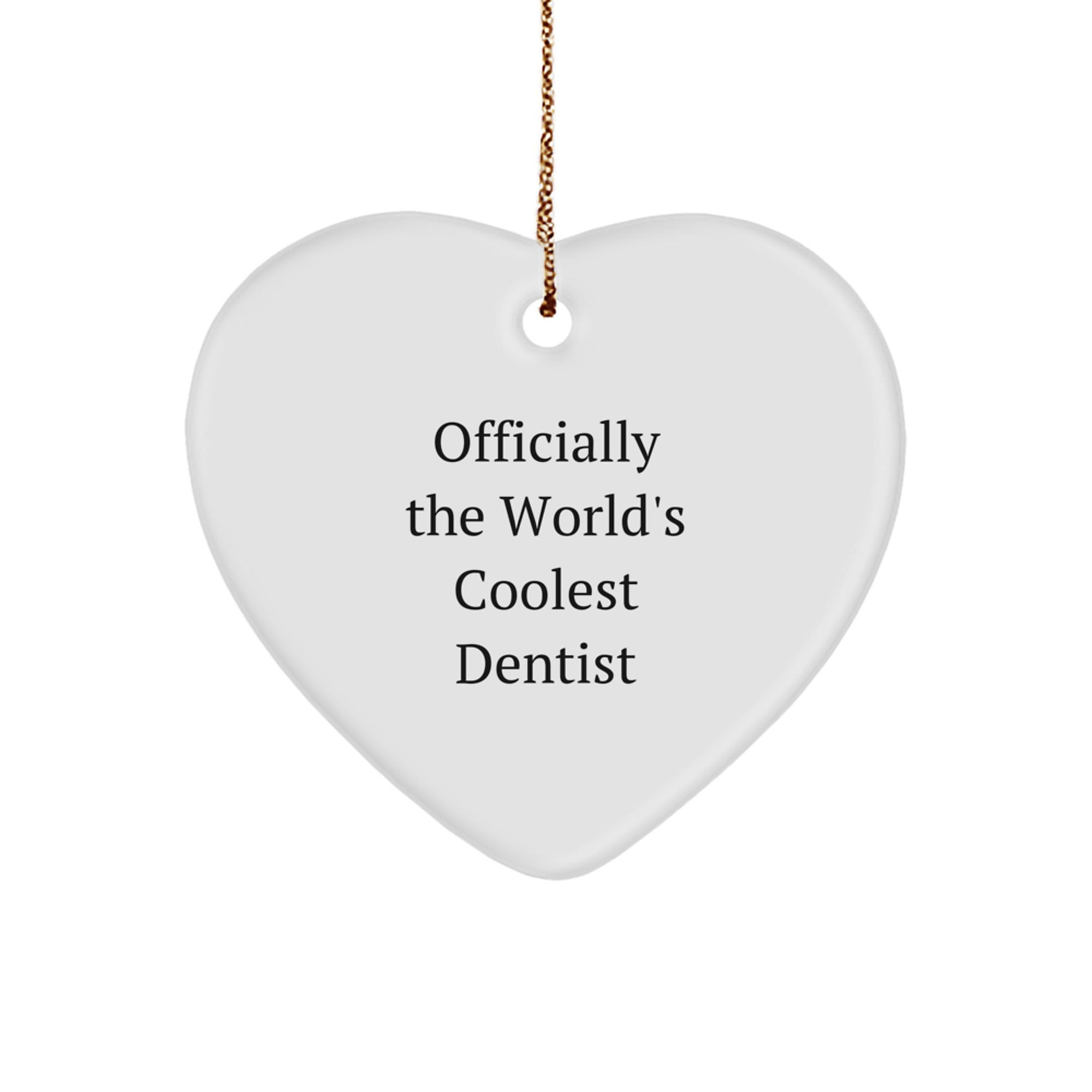 Funny Dentist Gifts from Men - Officially The World's Coolest Dentist Heart Ornament, Perfect for Christmas Unique Gifts for Dentist Friends Family - Image 1