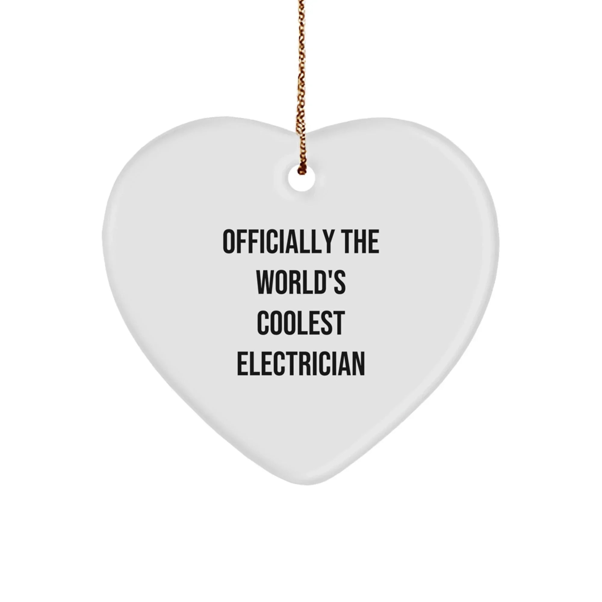 Funny Electrician Gifts, Heart Ornament for Men Electricians, 'Officially The World's Coolest Electrician' Christmas Unique Gifts from Friends
