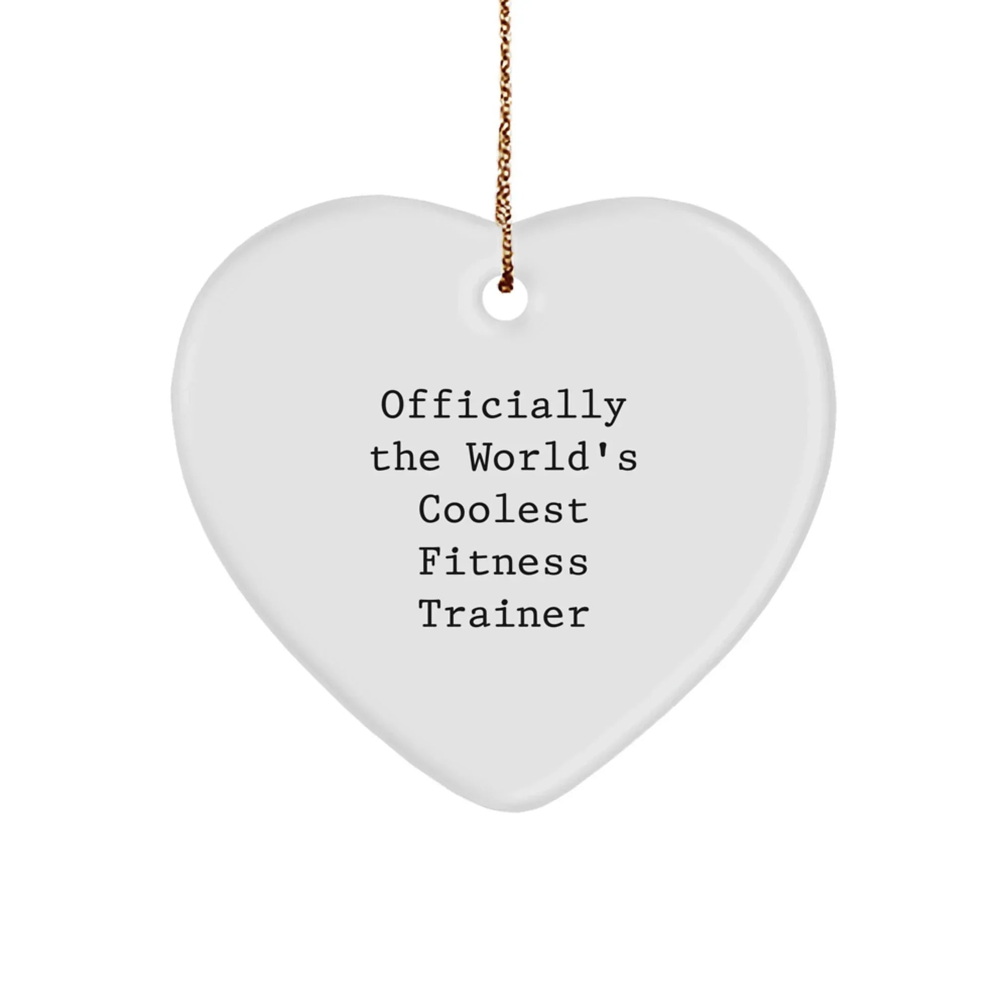 Funny Fitness Trainer Gifts from Friends for Men, Women, or Coworkers - Officially The World's Coolest Fitness Trainer Heart Ornament