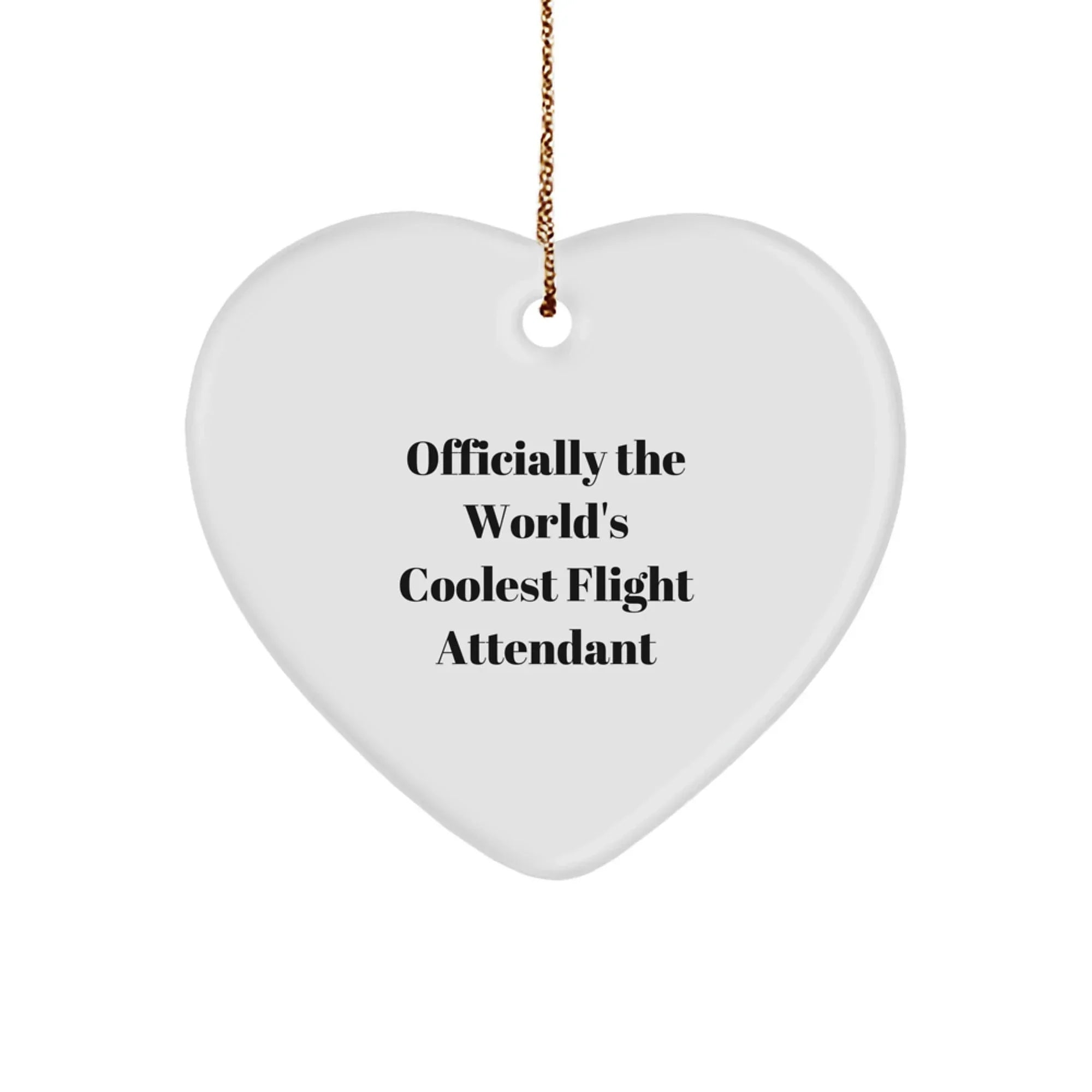 Flight Attendant Heart Ornament Gifts - Officially The World's Coolest Flight Attendant Christmas Unique Gift Ideas