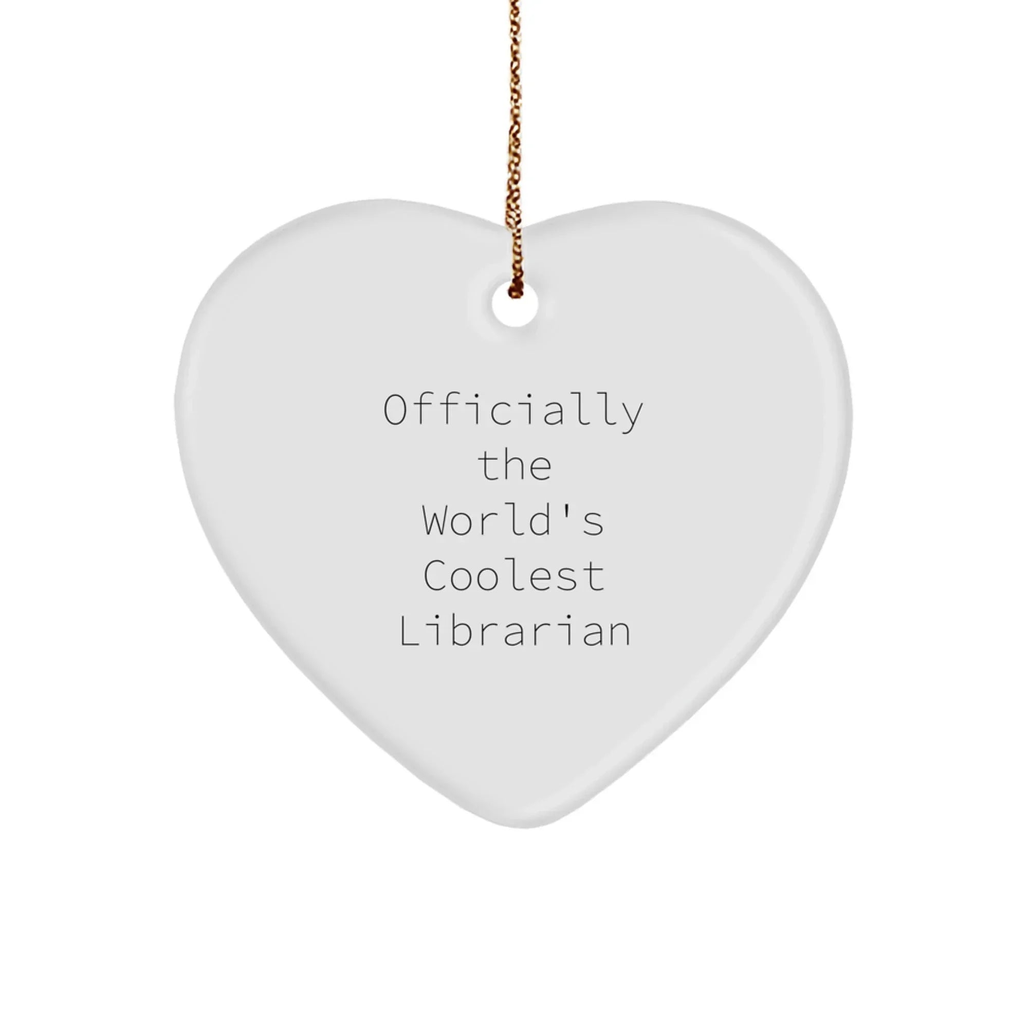 Funny Librarian Gift, 'Officially The World's Coolest Librarian' Heart Ornament for Librarians, Unique Christmas Unique Gifts from Friends and Family