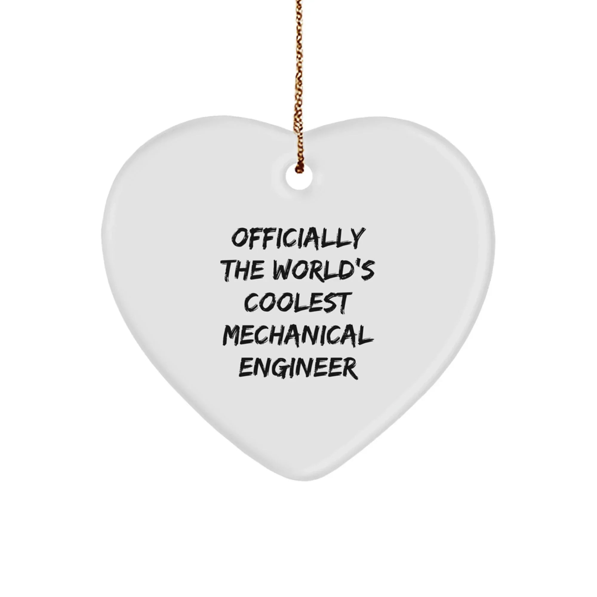 Mechanical Engineer Heart Ornament, Funny Quote Gifts from Friends to Family, Christmas Unique Gifts for Him
