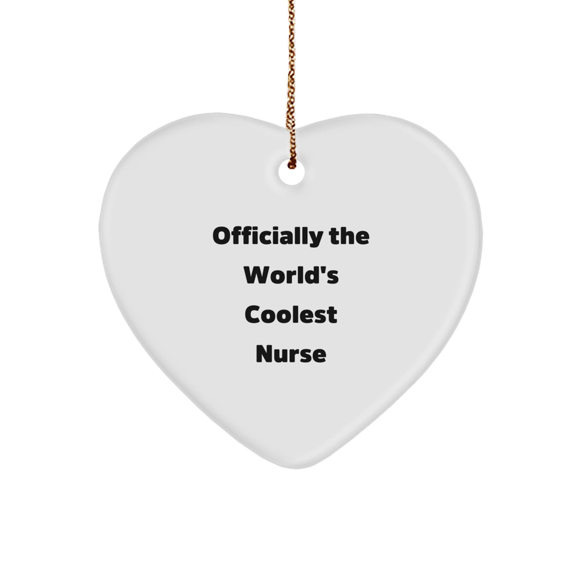 Funny Nurse Gifts, Heart Ornament Officially The World's Coolest Nurse Christmas Unique Gifts from Family to Friends - Image 1