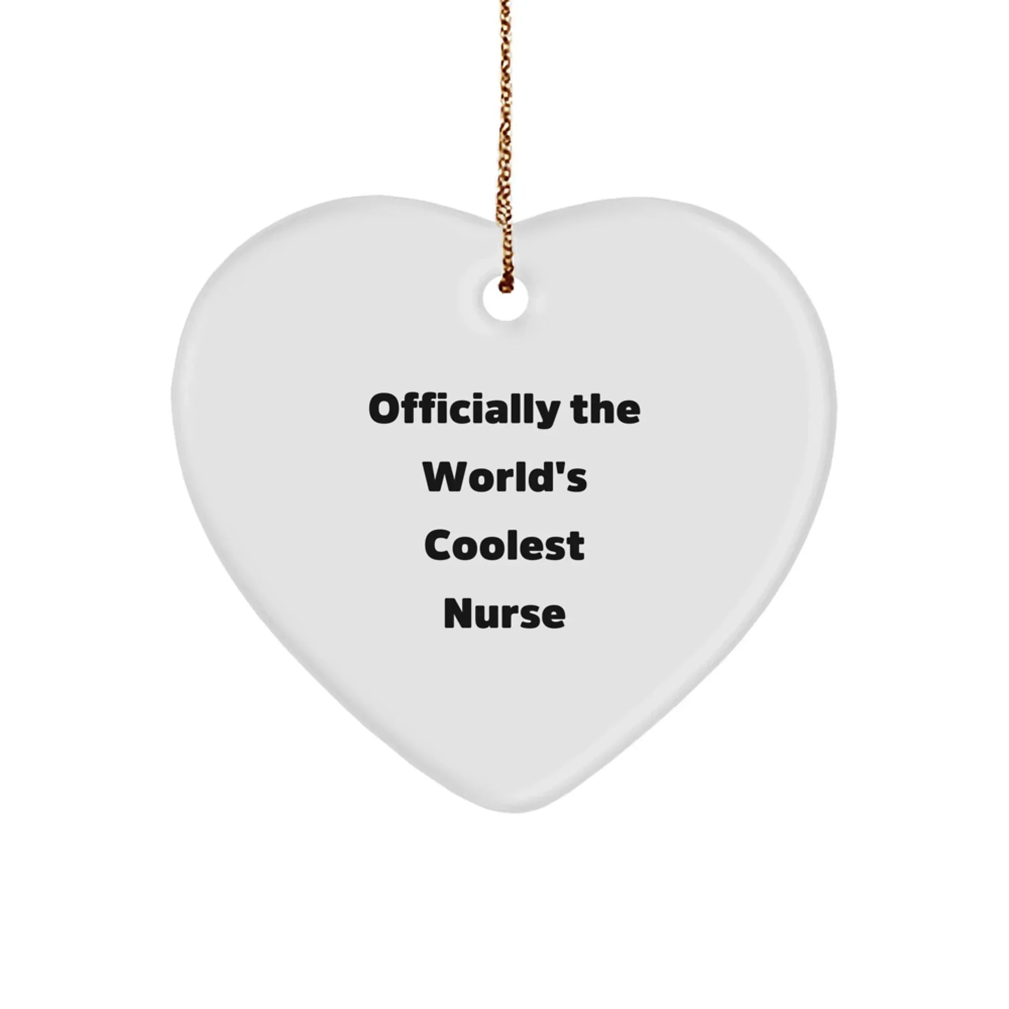 Funny Nurse Gifts, Heart Ornament Officially The World's Coolest Nurse Christmas Unique Gifts from Family to Friends