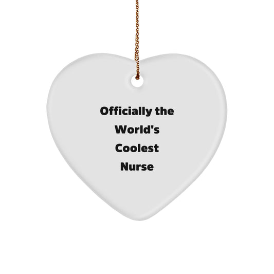 Funny Nurse Gifts, Heart Ornament Officially The World's Coolest Nurse Christmas Unique Gifts from Family to Friends - Image 1