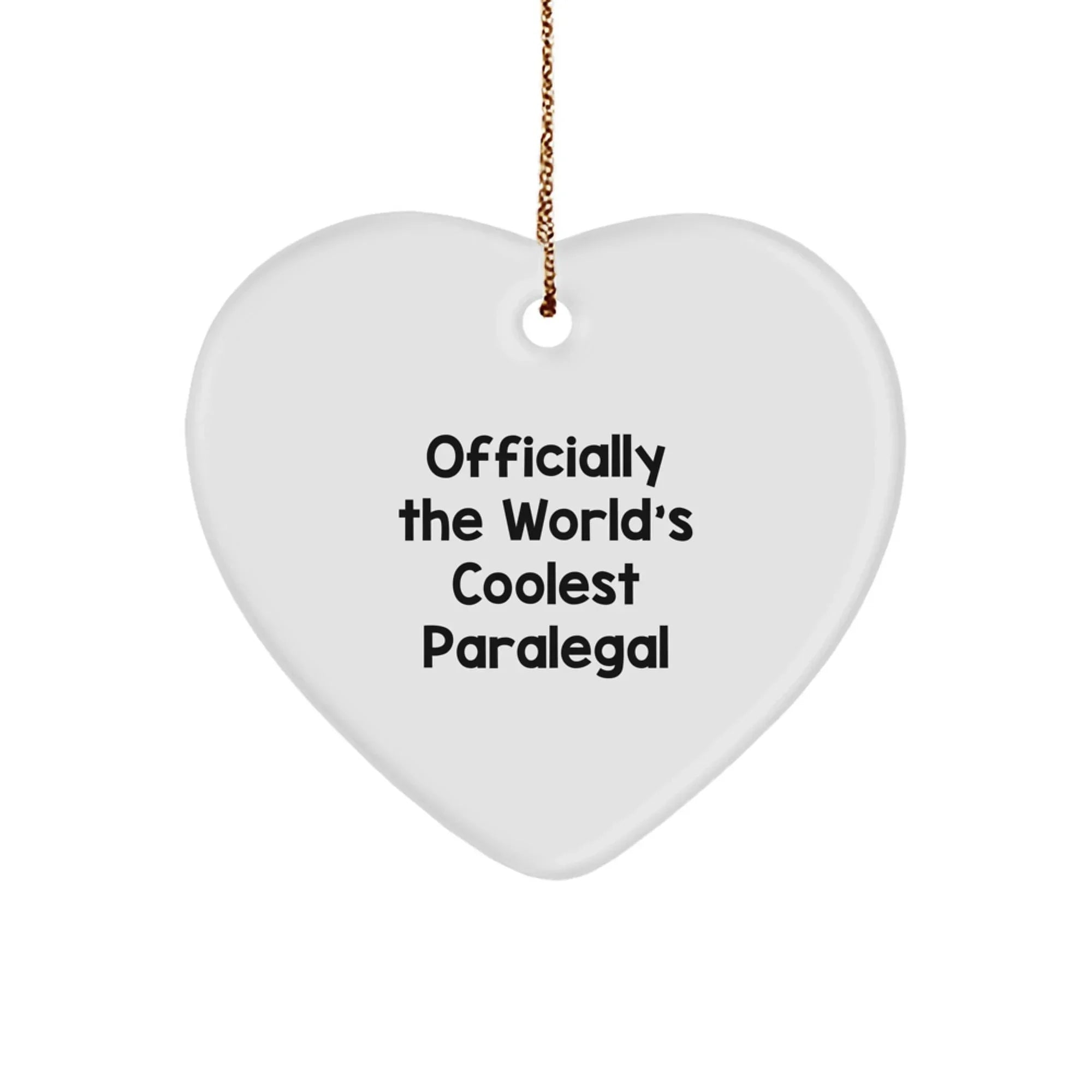 Funny Paralegal Christmas Unique Gifts from Friends - Officially The World's Coolest Paralegal Heart Ornament for Paralegal
