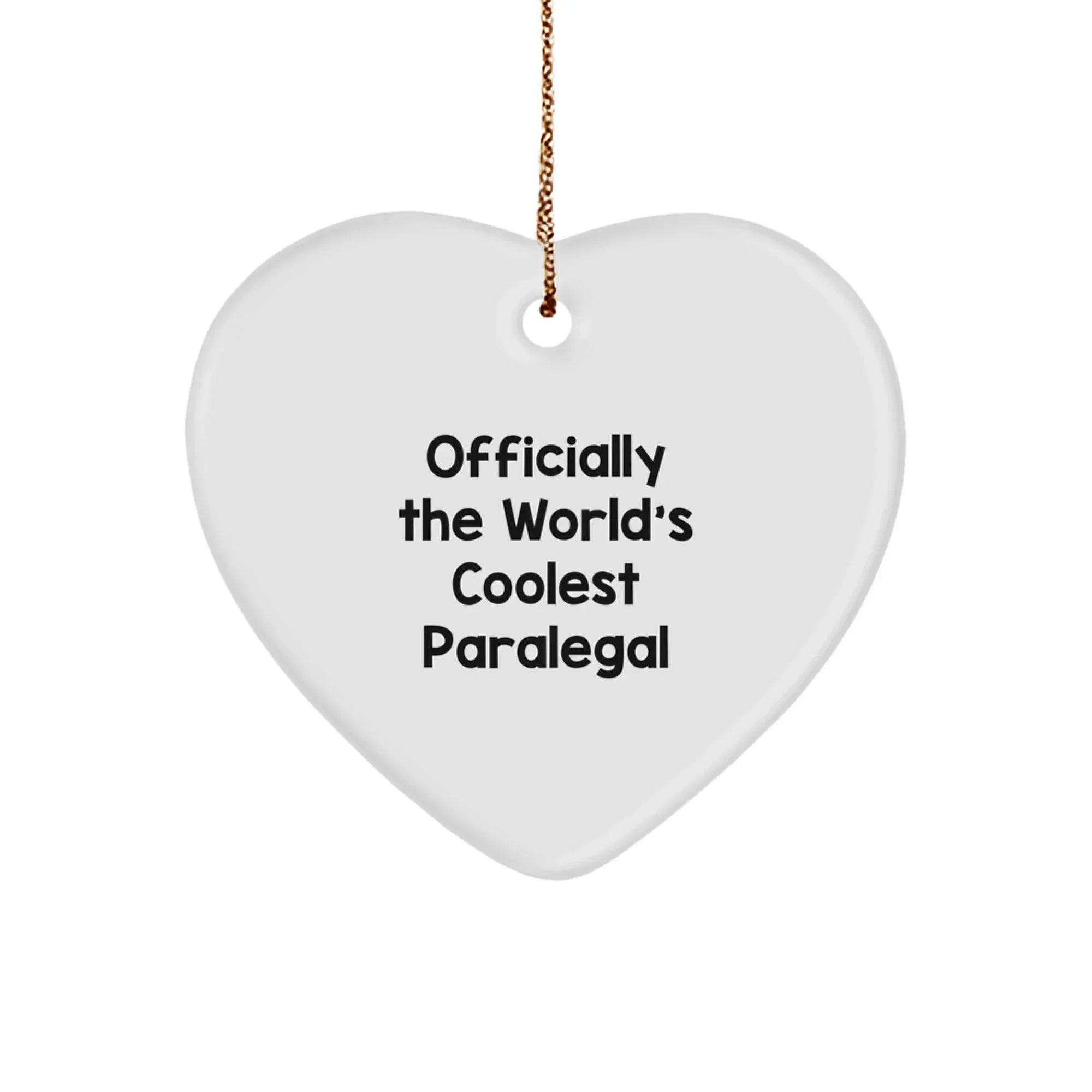 Funny Paralegal Christmas Unique Gifts from Friends - Officially The World's Coolest Paralegal Heart Ornament for Paralegal