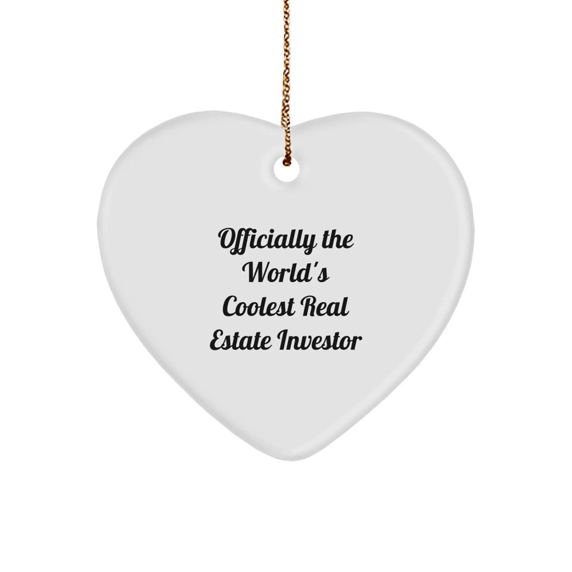 Funny Gifts from Men to Real Estate Investor Friends, Heart Ornament with Quote 'Officially The World's Coolest Real Estate Investor', Christmas Unique Gifts for Real Estate Investor - Image 1