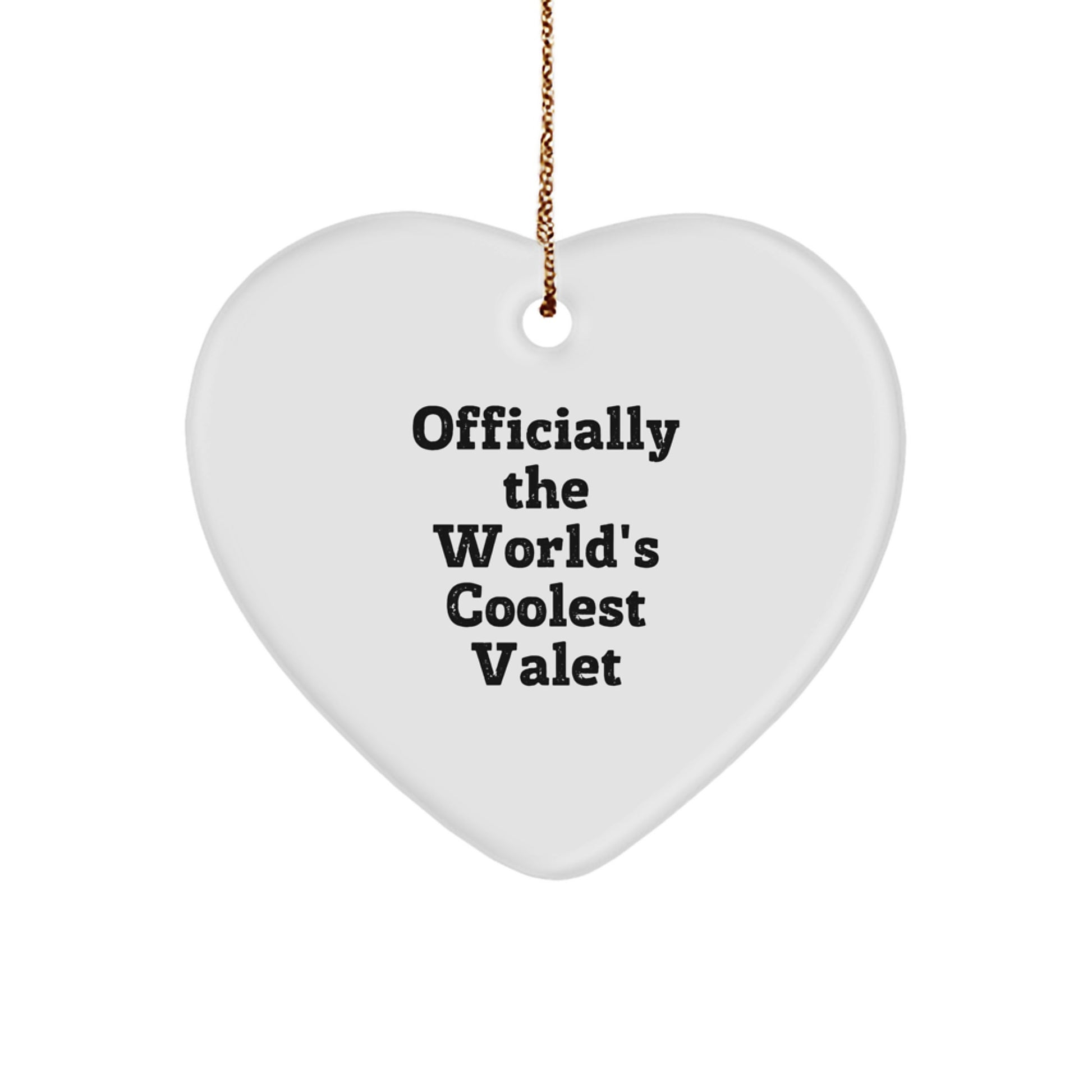Funny Valet Heart Ornament Gifts from Men to Friends, Unique Christmas Unique Gifts for Valet, World's Coolest Valet Quote - Image 1