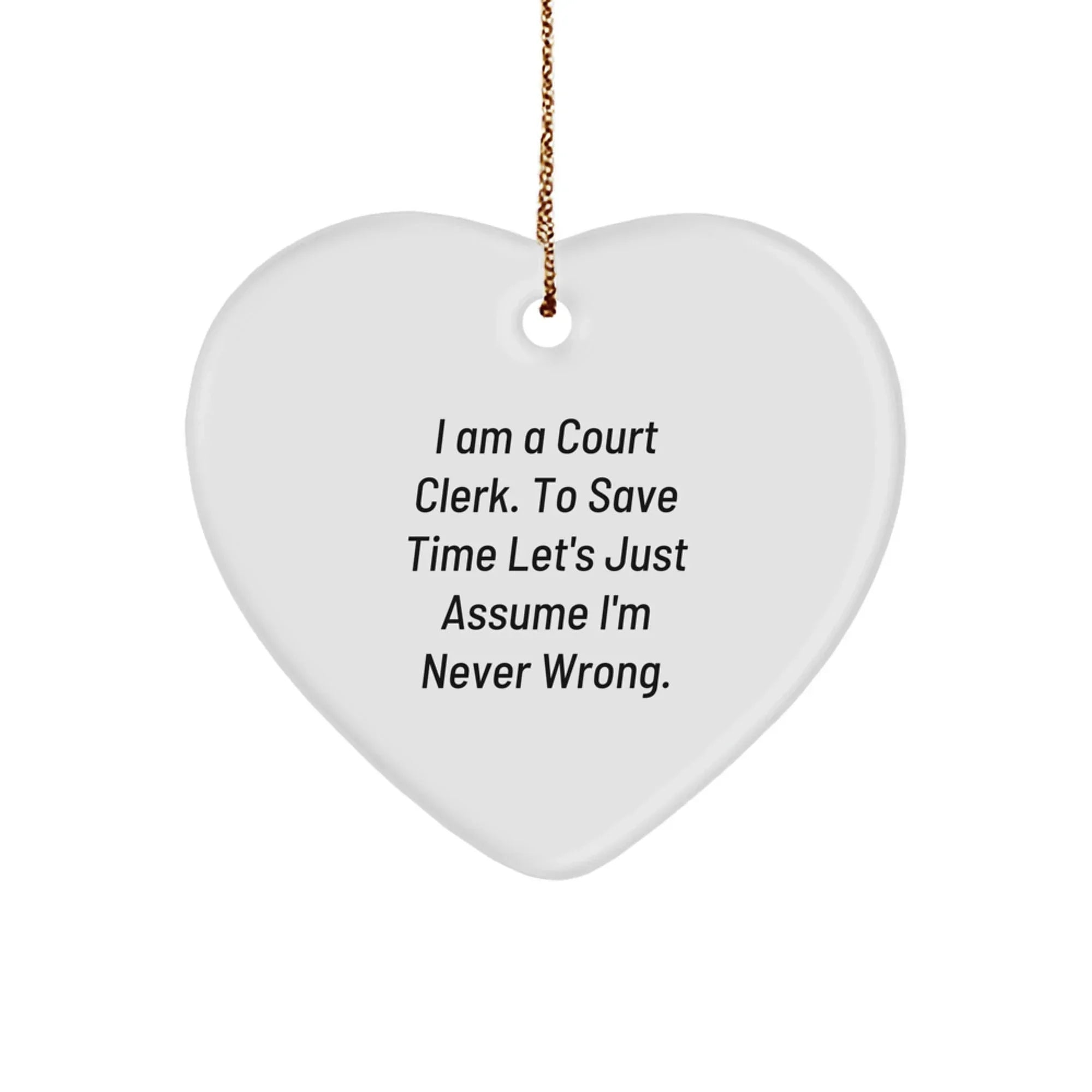 Funny Court Clerk Gifts from Friends, Heart Ornament for Court Clerk, Christmas Unique Gifts
