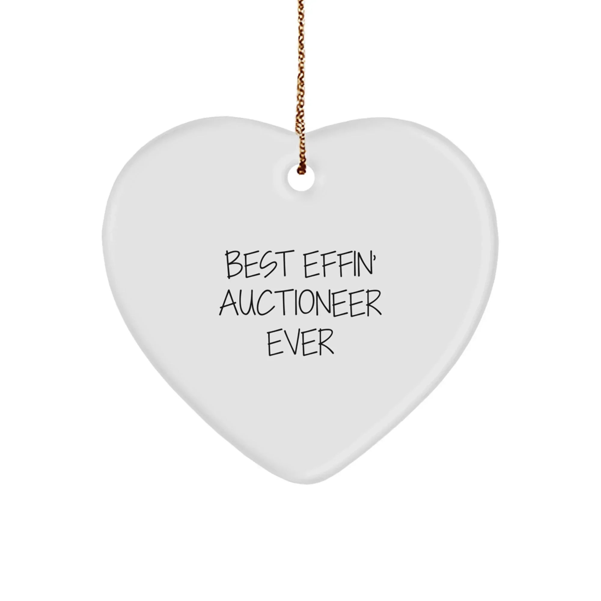 Funny Gifts from Men to Auctioneer Friends, Heart Ornament Best Effin' Auctioneer Ever, Unique Christmas Unique Gifts