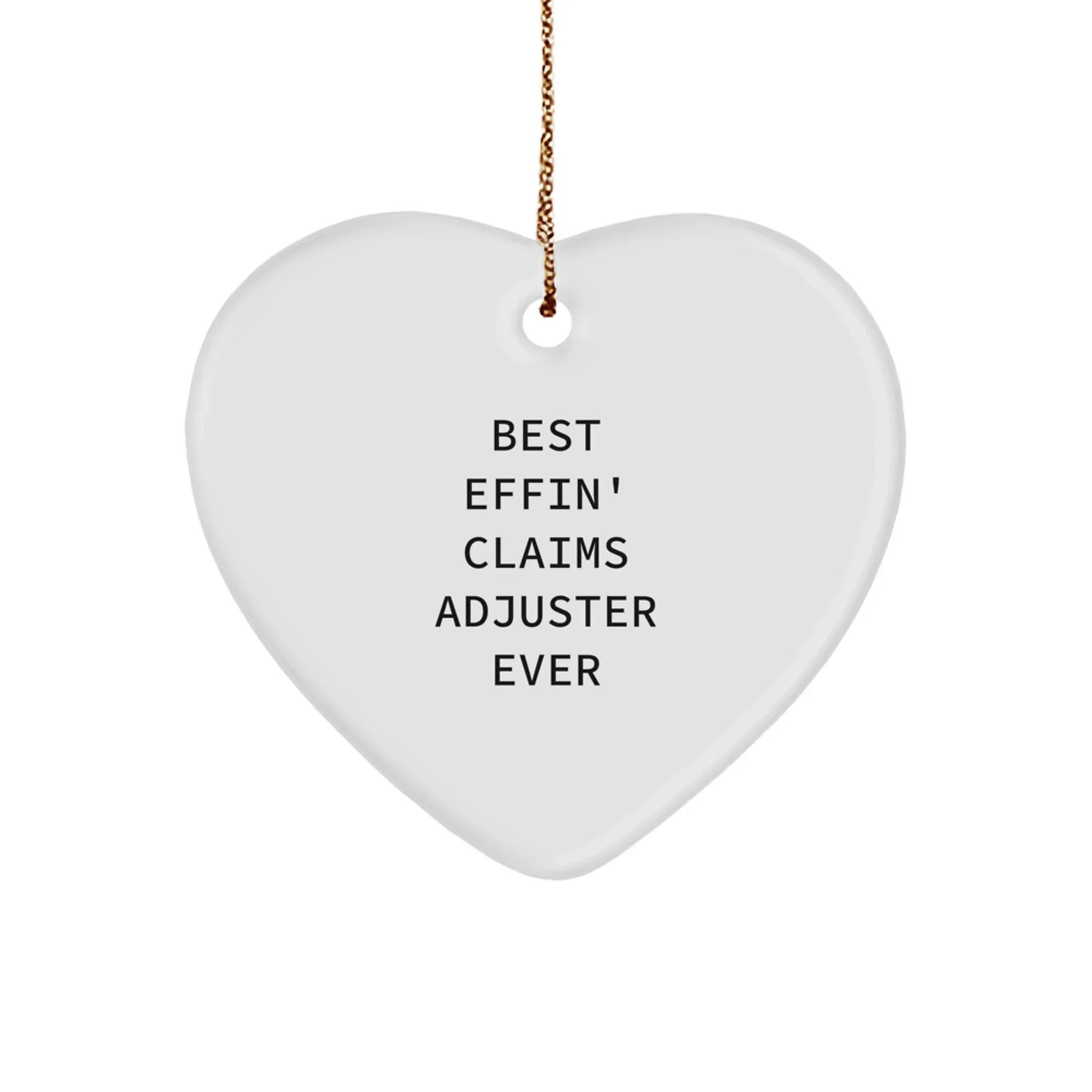 Funny Claims Adjuster Heart Ornament Gifts from Men, Women, or Coworkers for Claims Adjuster on Christmas Unique Gifts