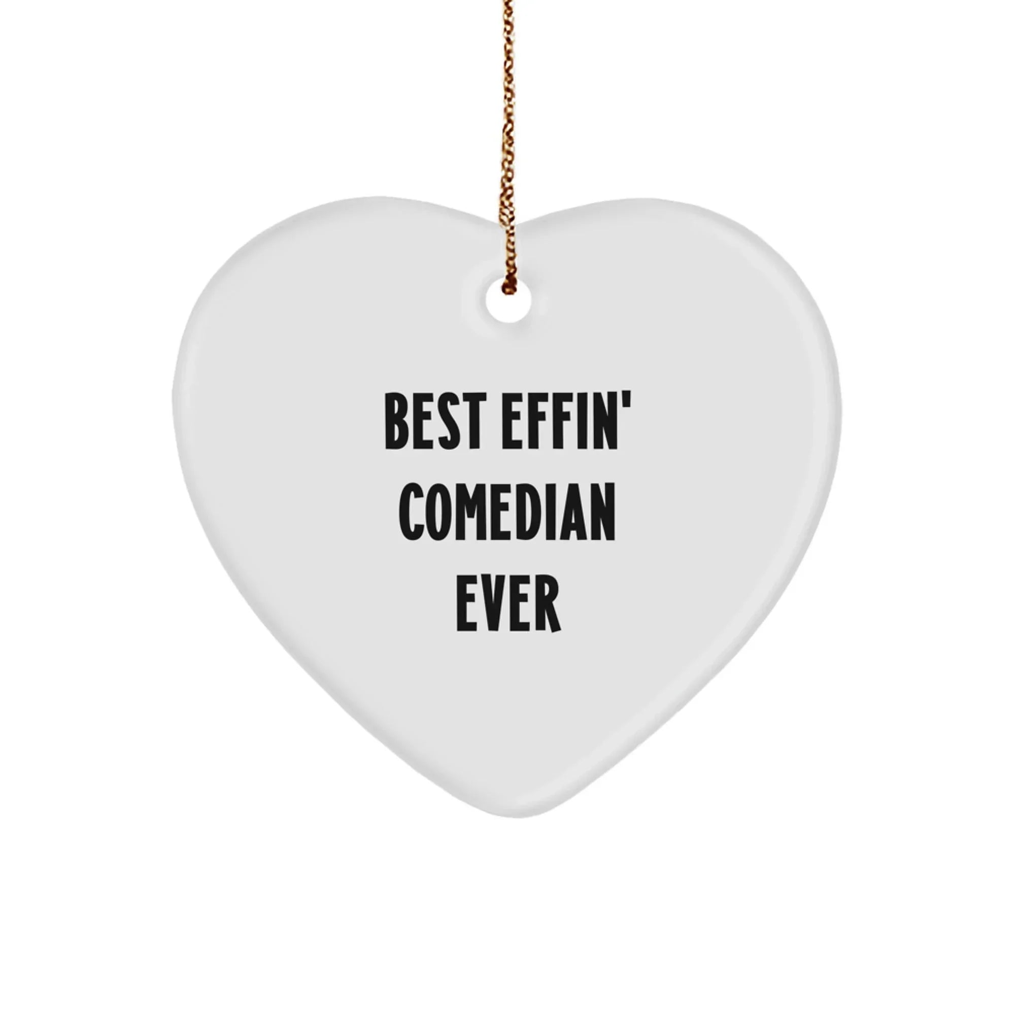 Funny Comedian Gifts for Comedian Lover, Best Effin' Comedian Ever Ornament, Heart Shaped Comedian Christmas Decor