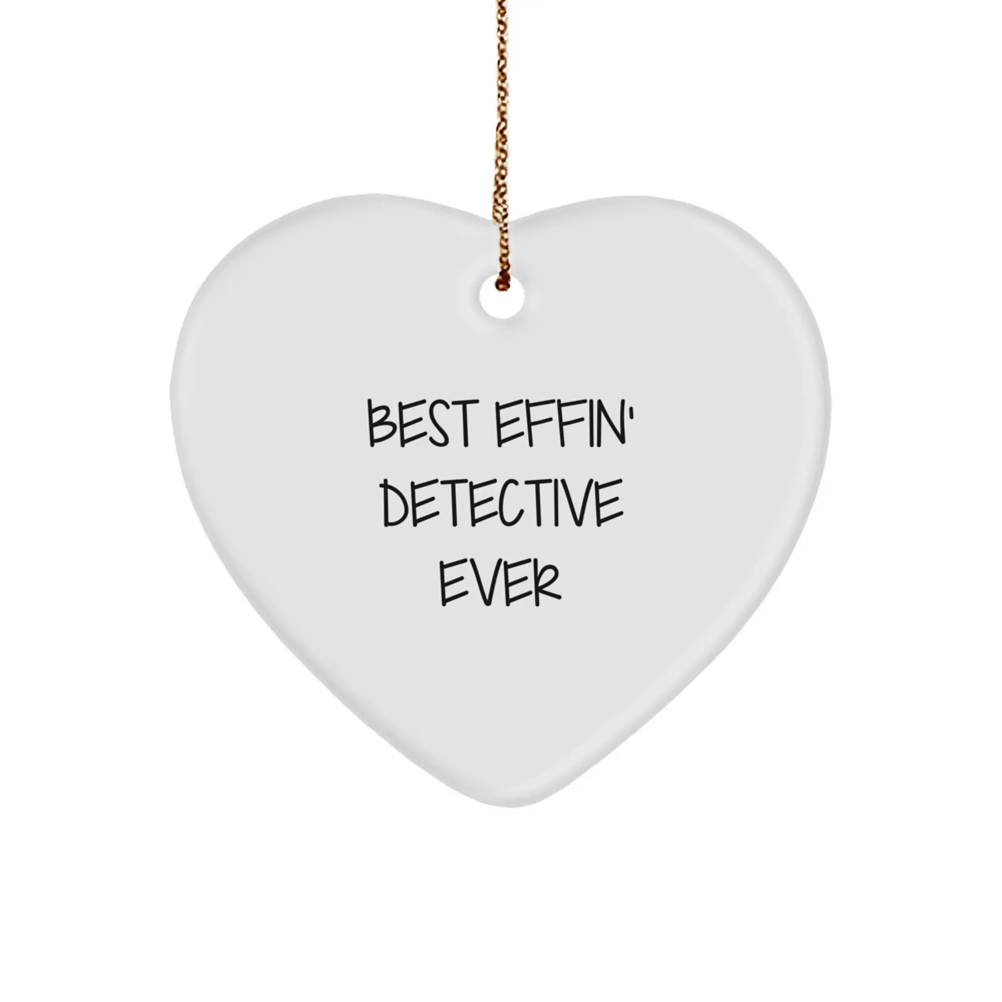 Funny Detective Gifts for Men from Friends, Christmas Unique Heart Ornament with Best Effin' Detective Ever Quote, Durable MDF Material, Perfect for Detective Lovers - Image 1